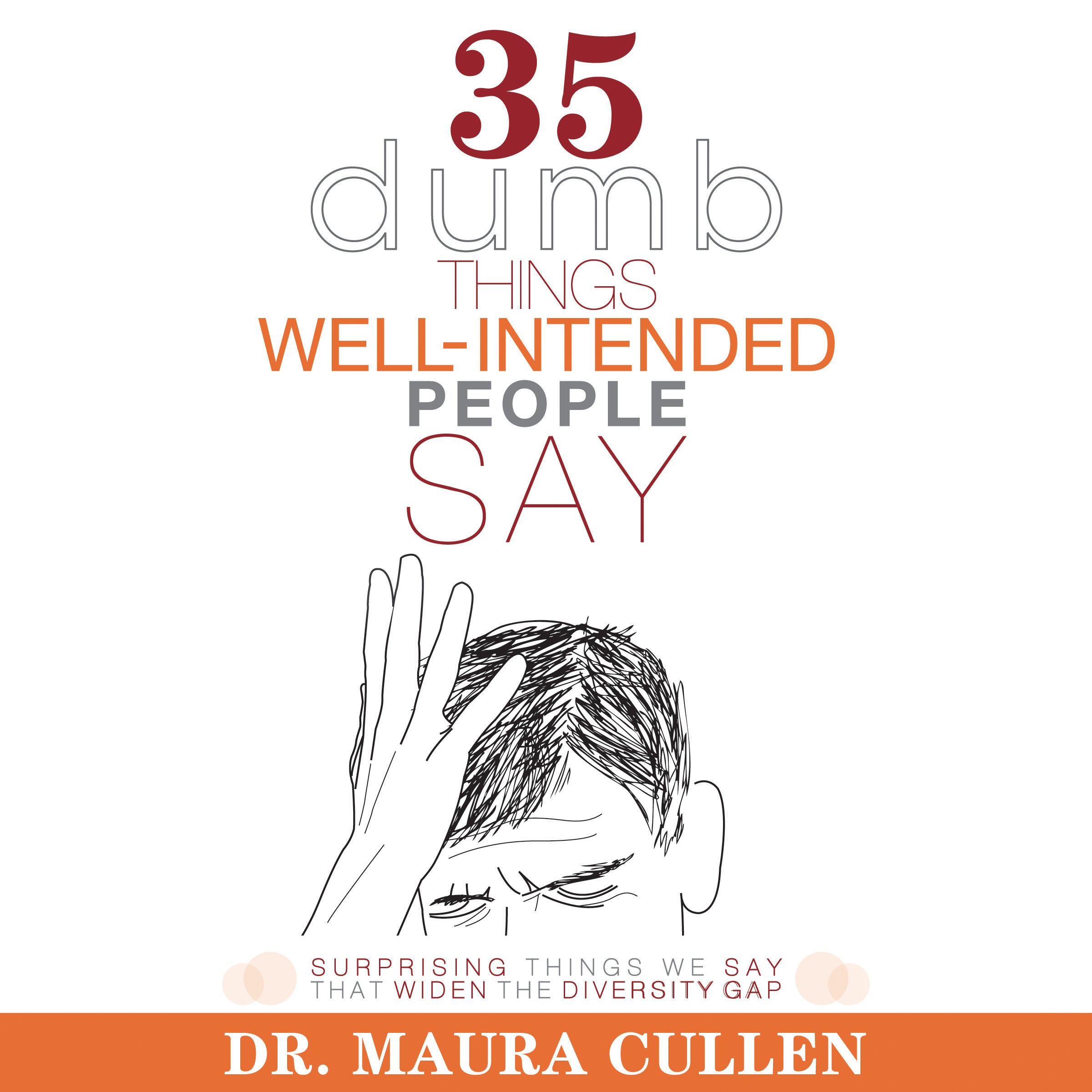 35 Dumb Things Well-Intended People Say