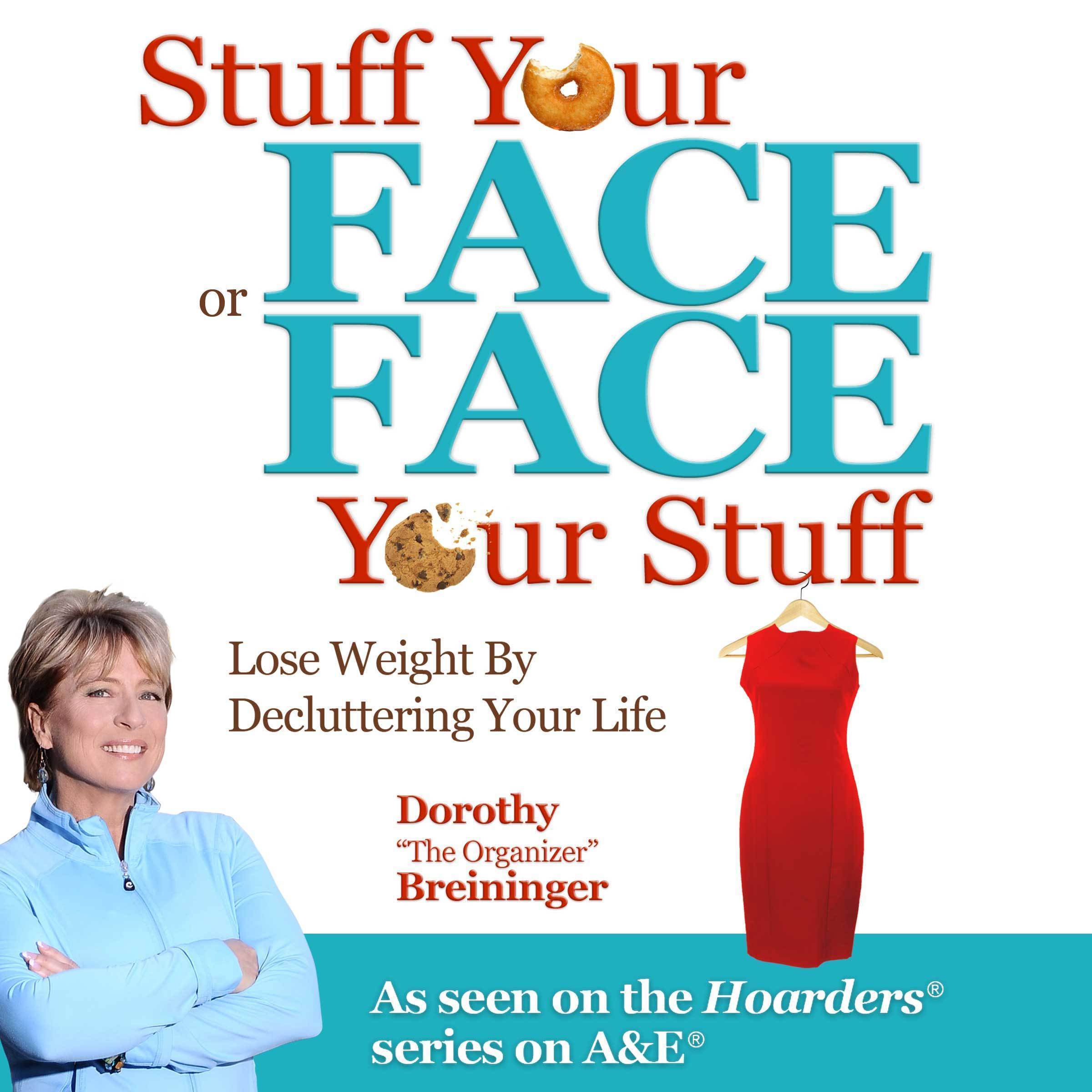Stuff Your Face or Face Your Stuff