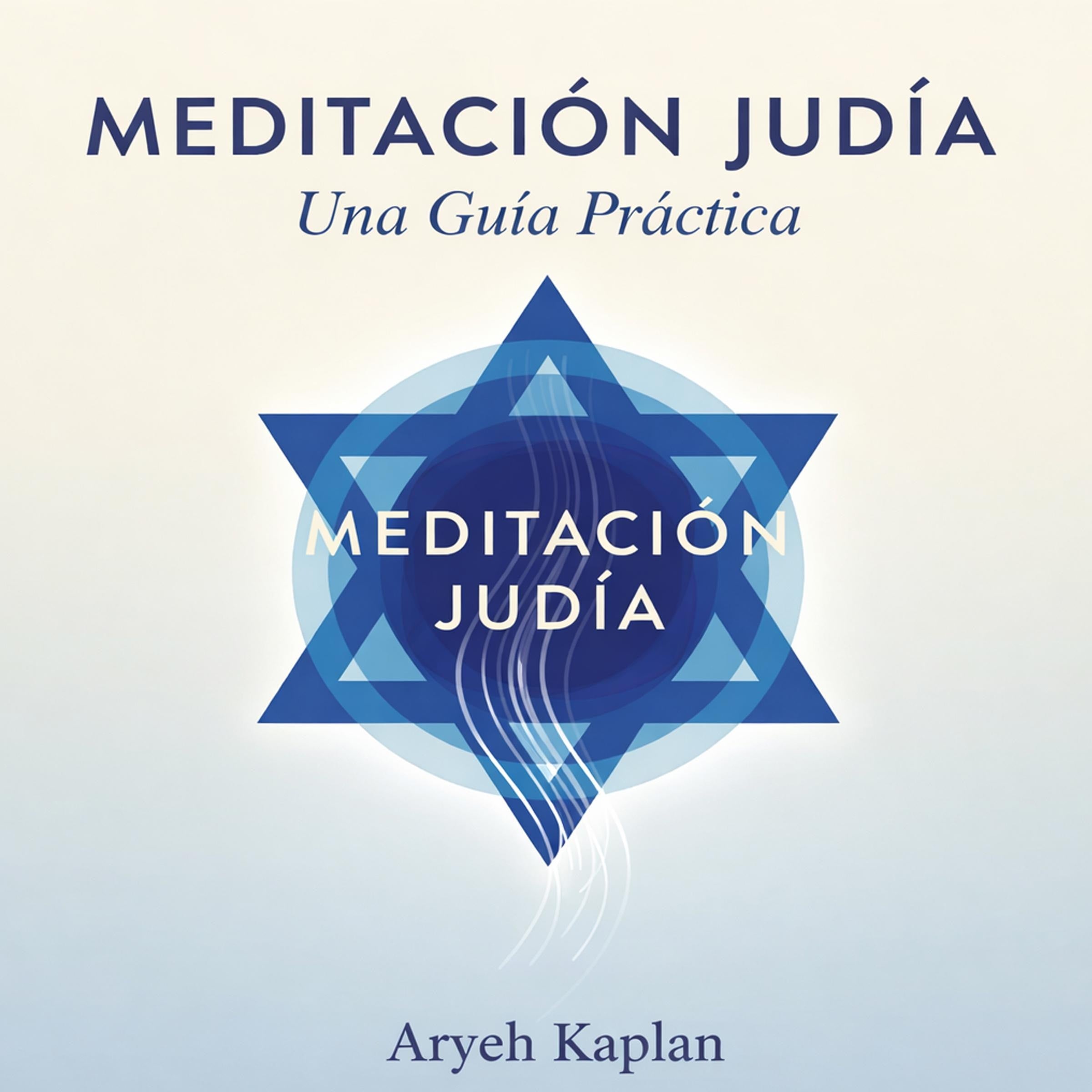 Meditación Judía - Una Guía Práctica