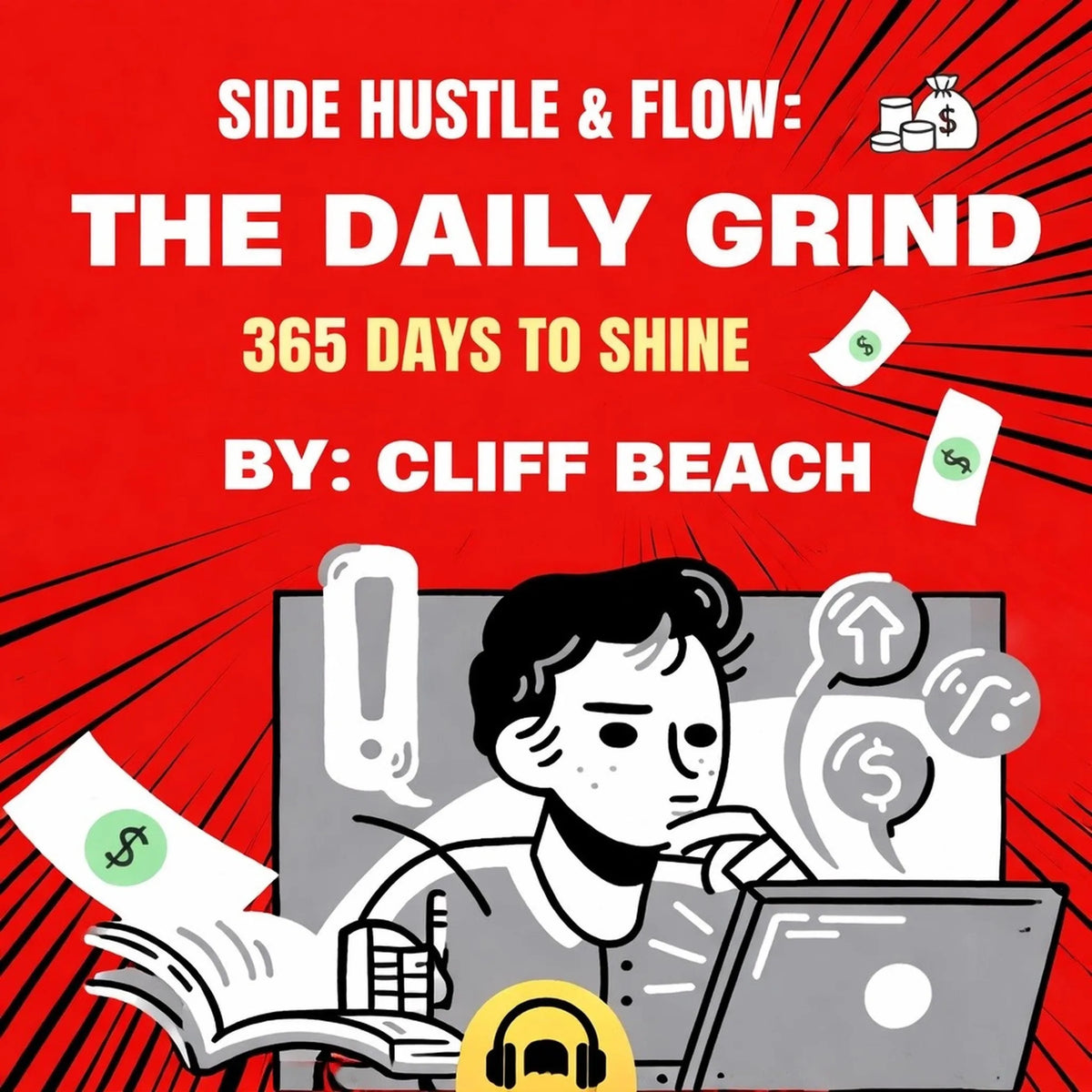 Side Hustle & Flow: The Daily Grind