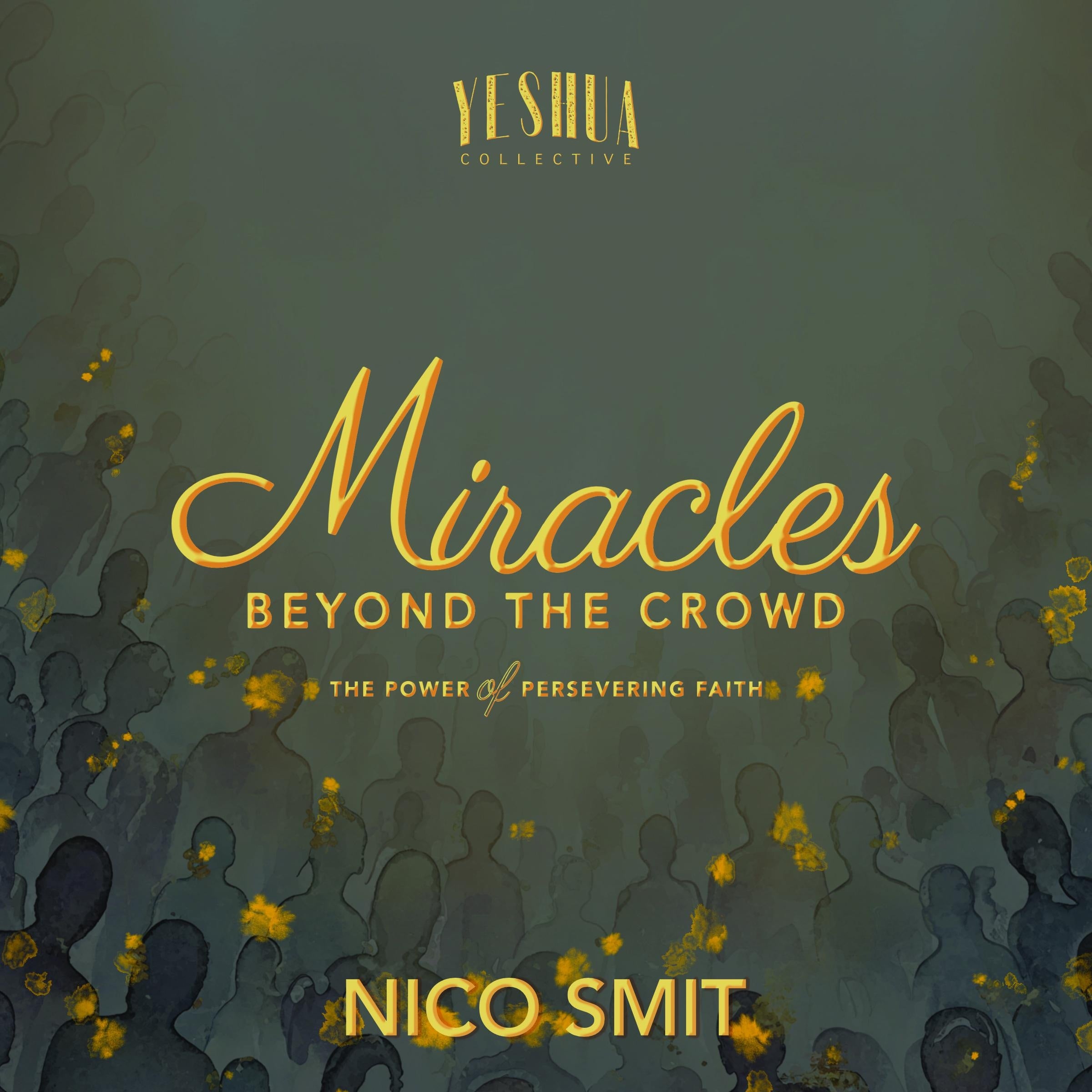 Miracles Beyond The Crowd