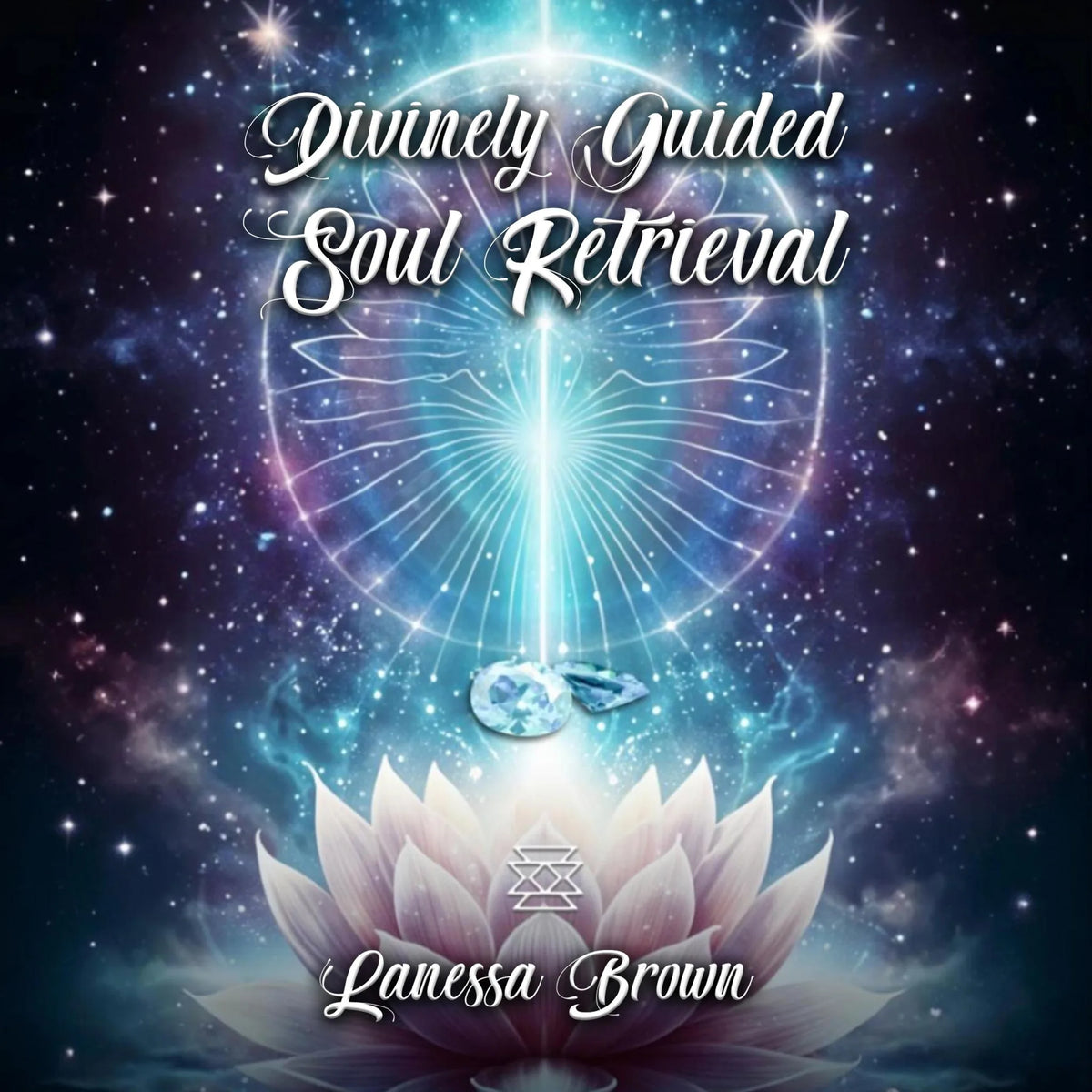 Divinely Guided Soul Retrieval