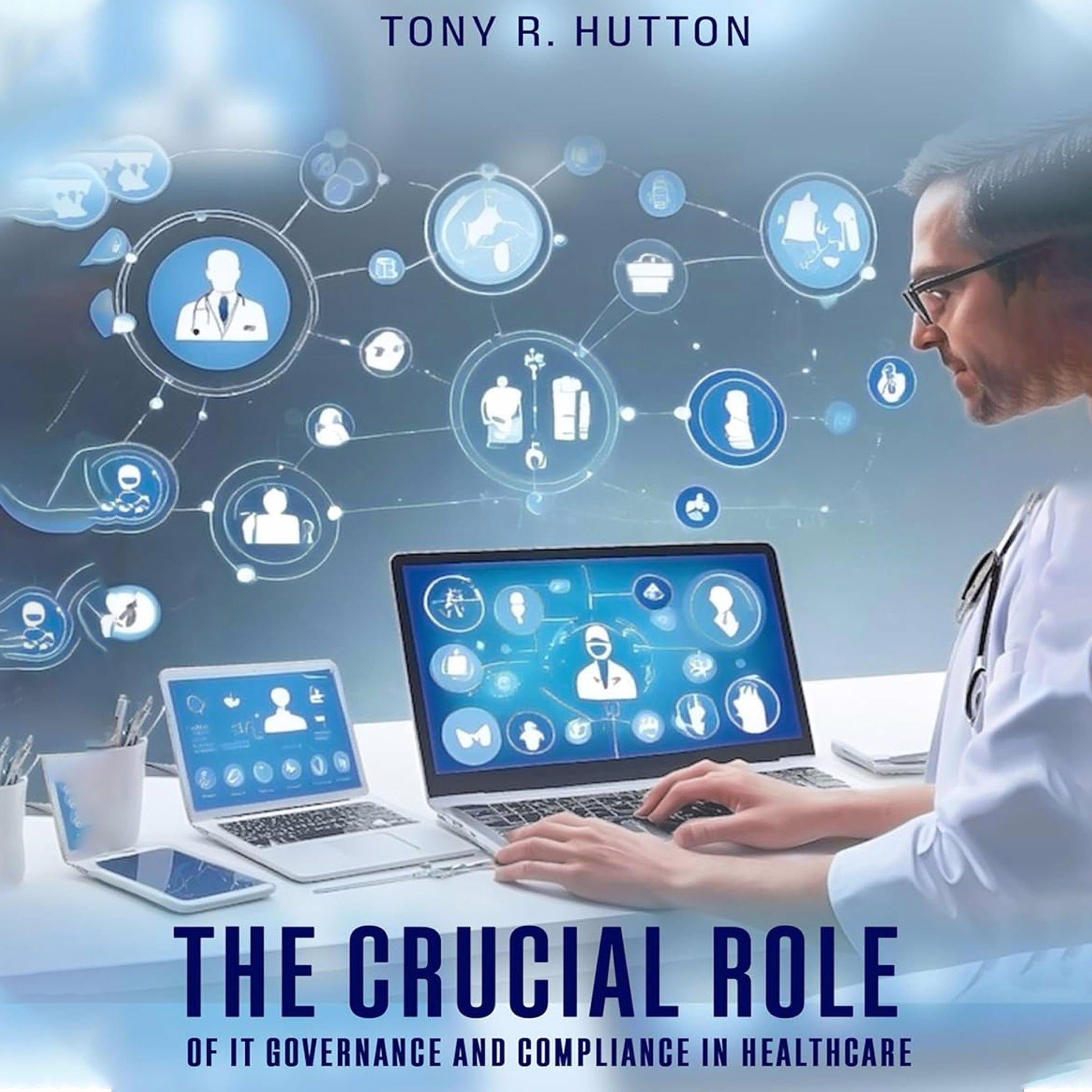 The Crucial Role of IT Governance and Compliance in Healthcare