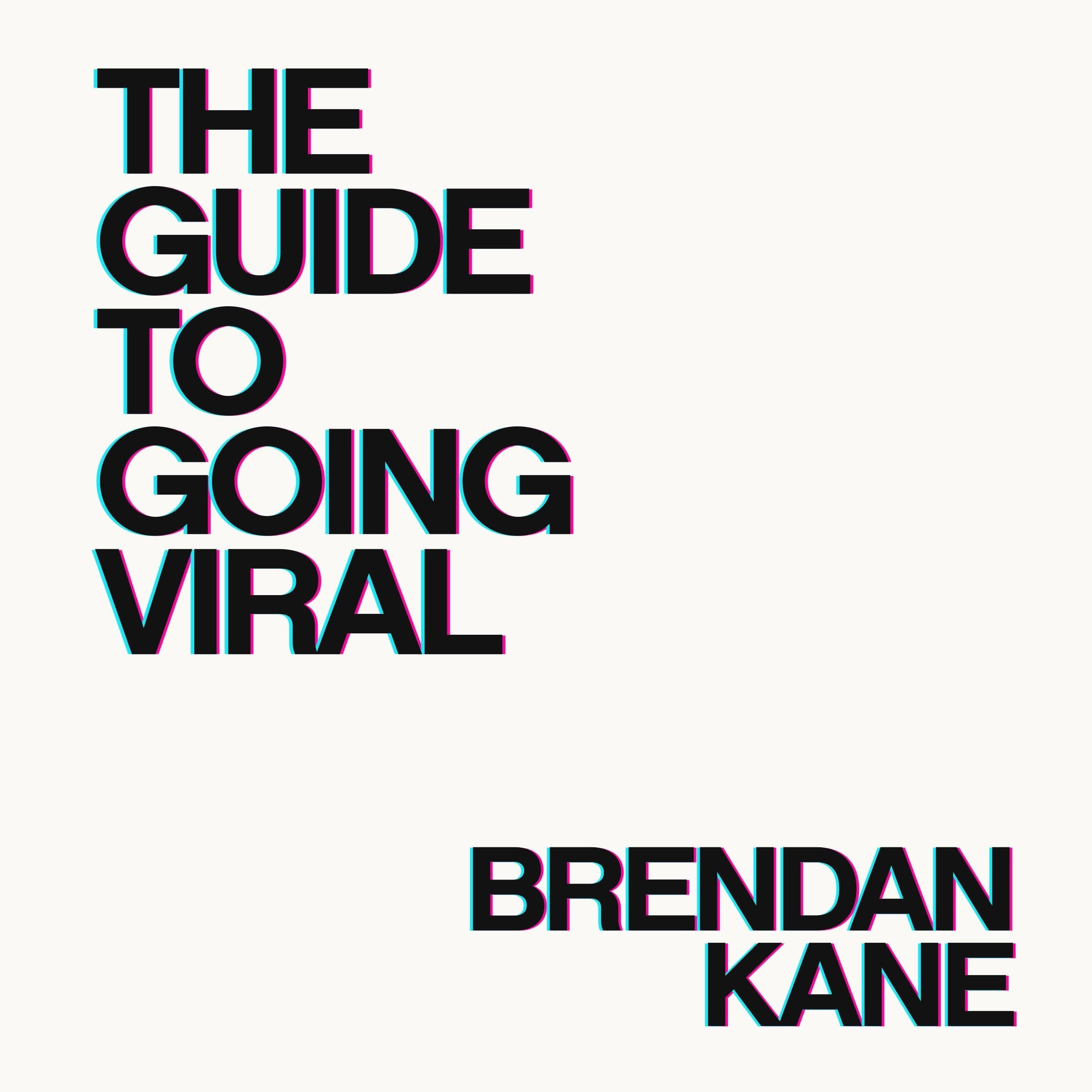 The Guide to Going Viral