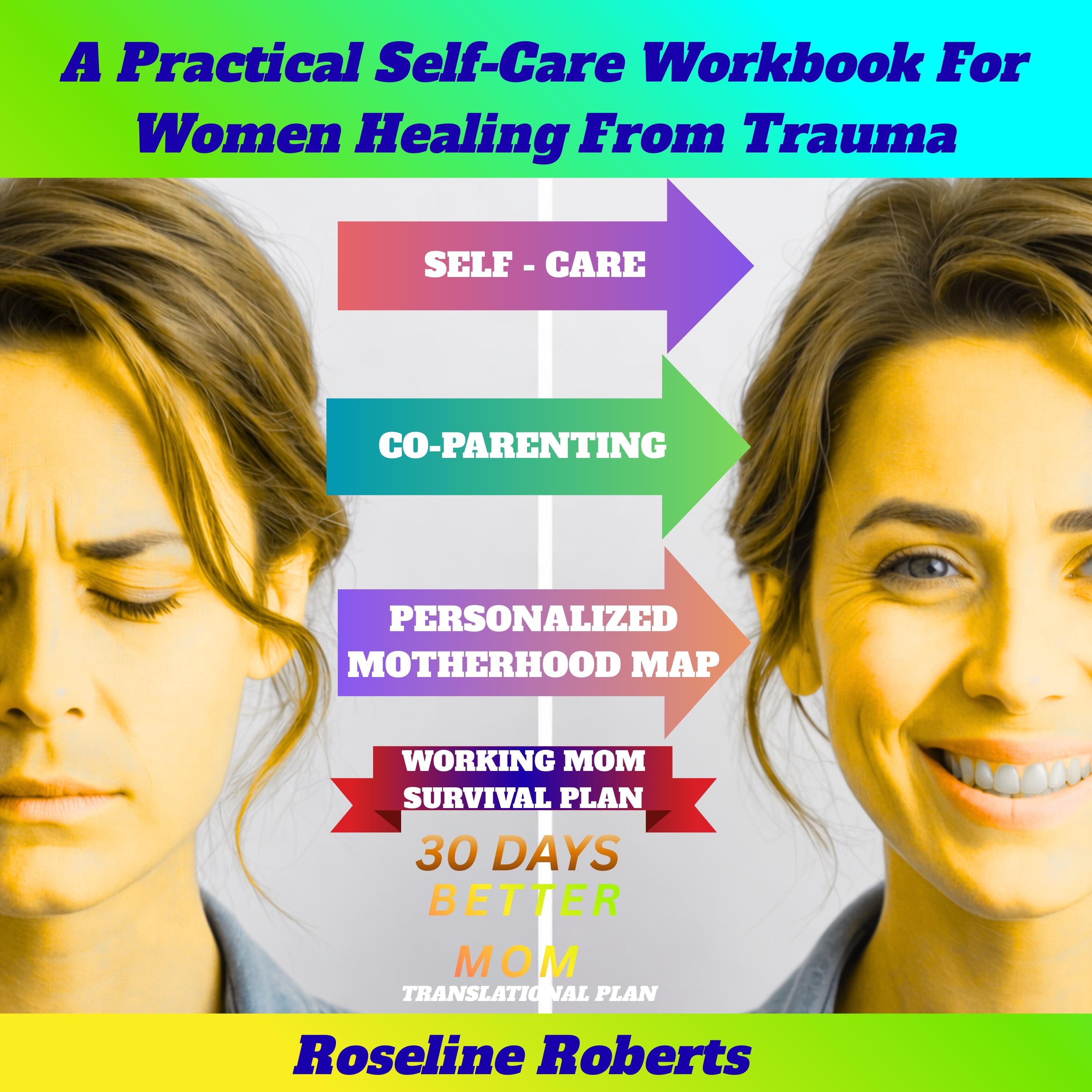 A Practical Self-Care Workbook for Women Healing from Trauma