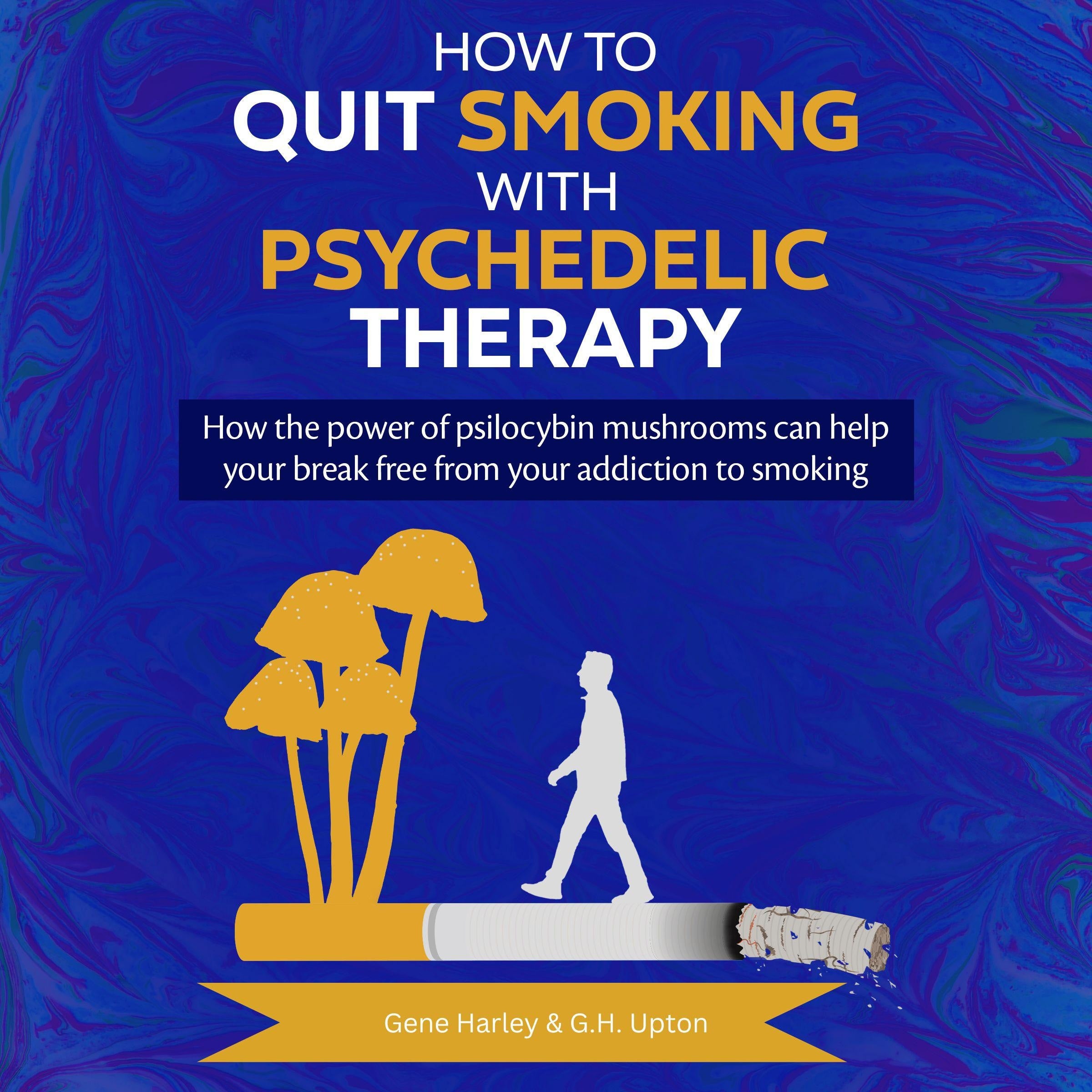 How to Quit Smoking with Psychedelic Therapy