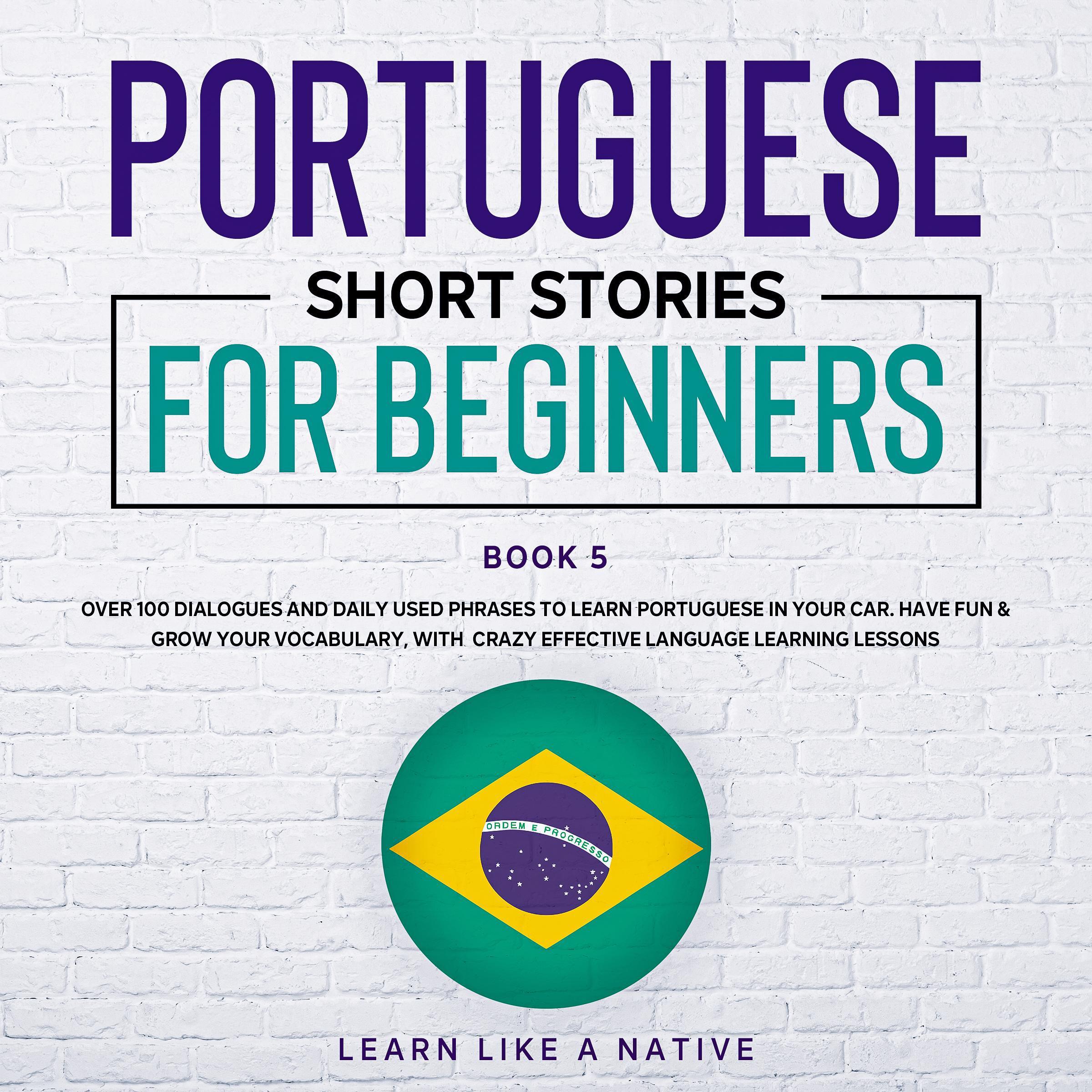 Portuguese Short Stories for Beginners Book 5