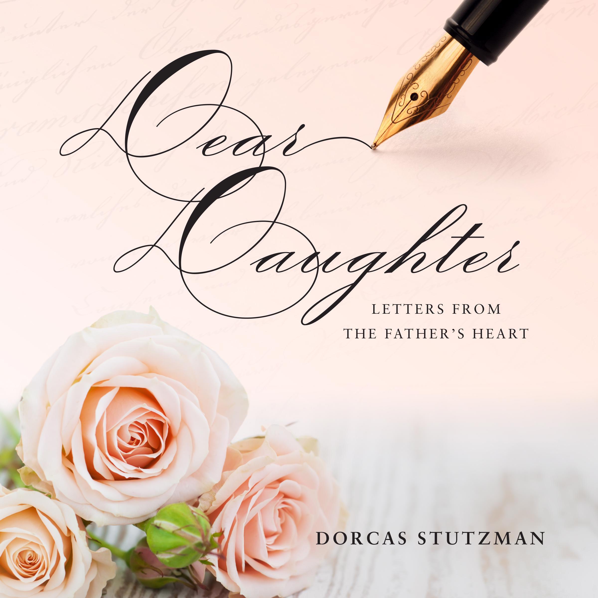 Dear Daughter - Letters From The Father's Heart