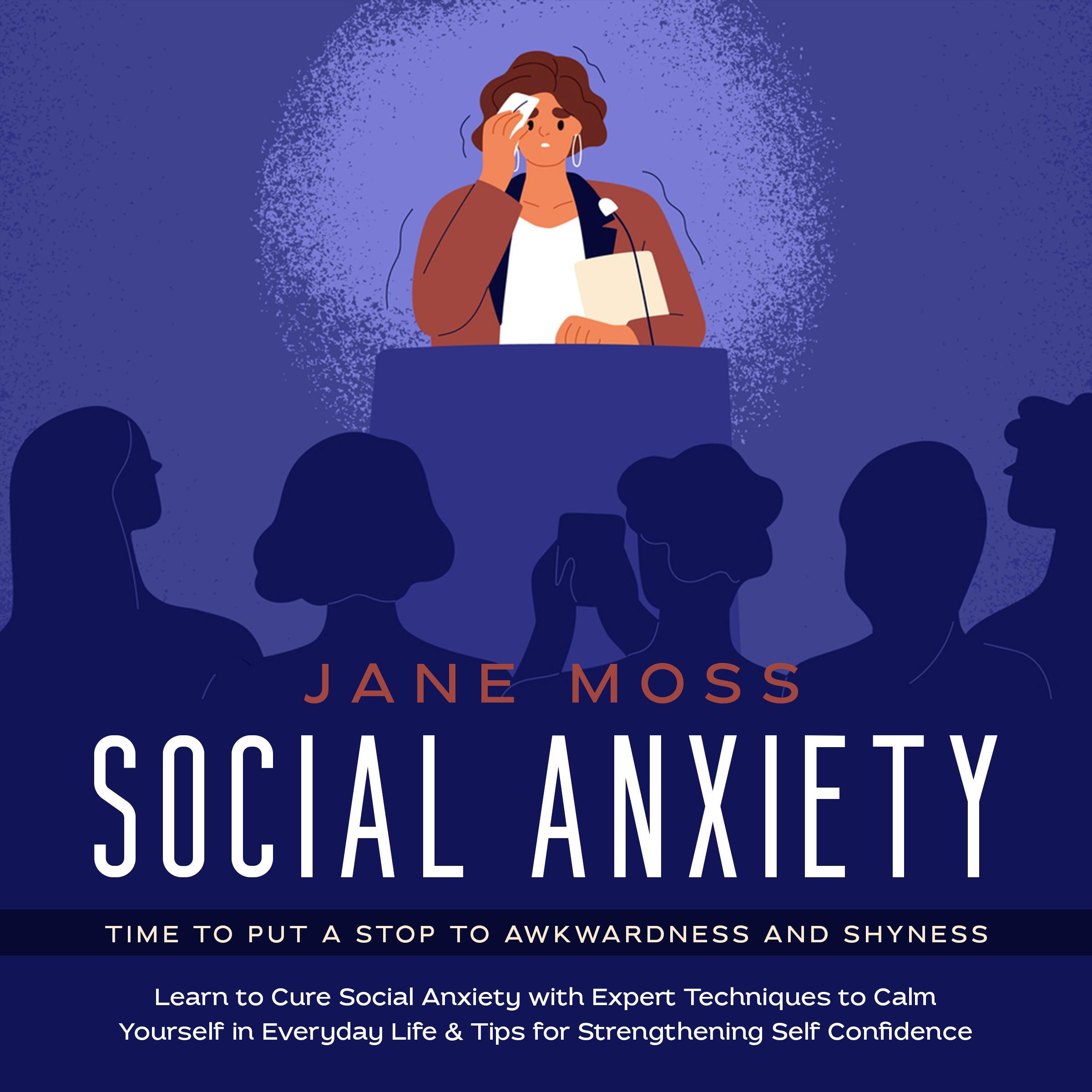 Social Anxiety: Time to put a Stop to Awkwardness and Shyness