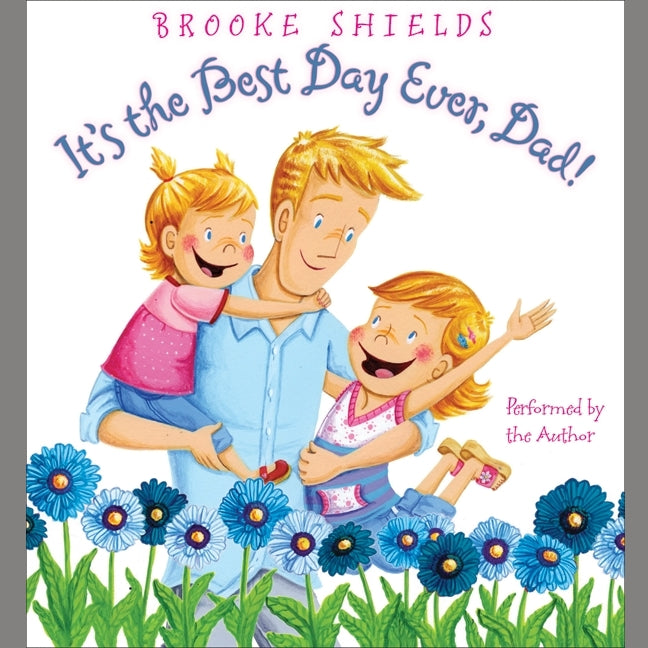 It's the Best Day Ever, Dad!