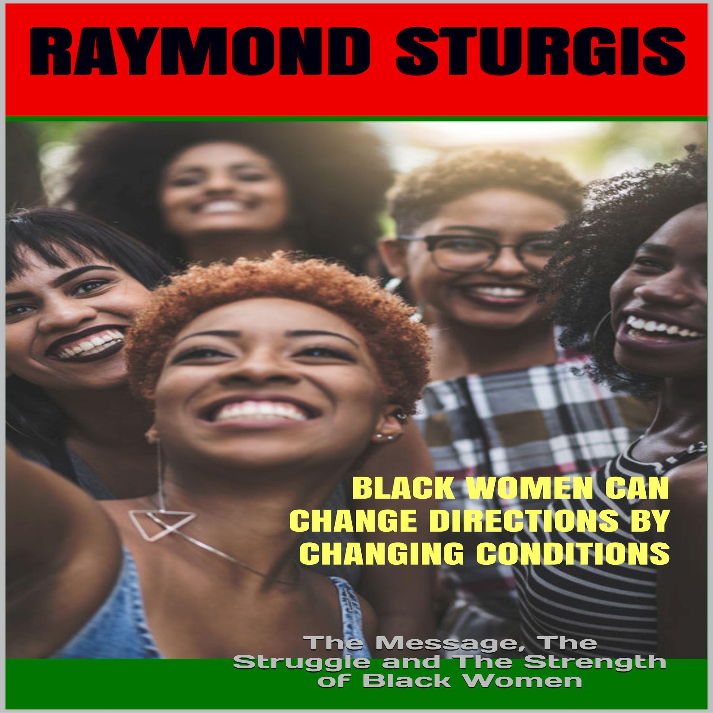 Black Women Can Change Directions by Changing Conditions