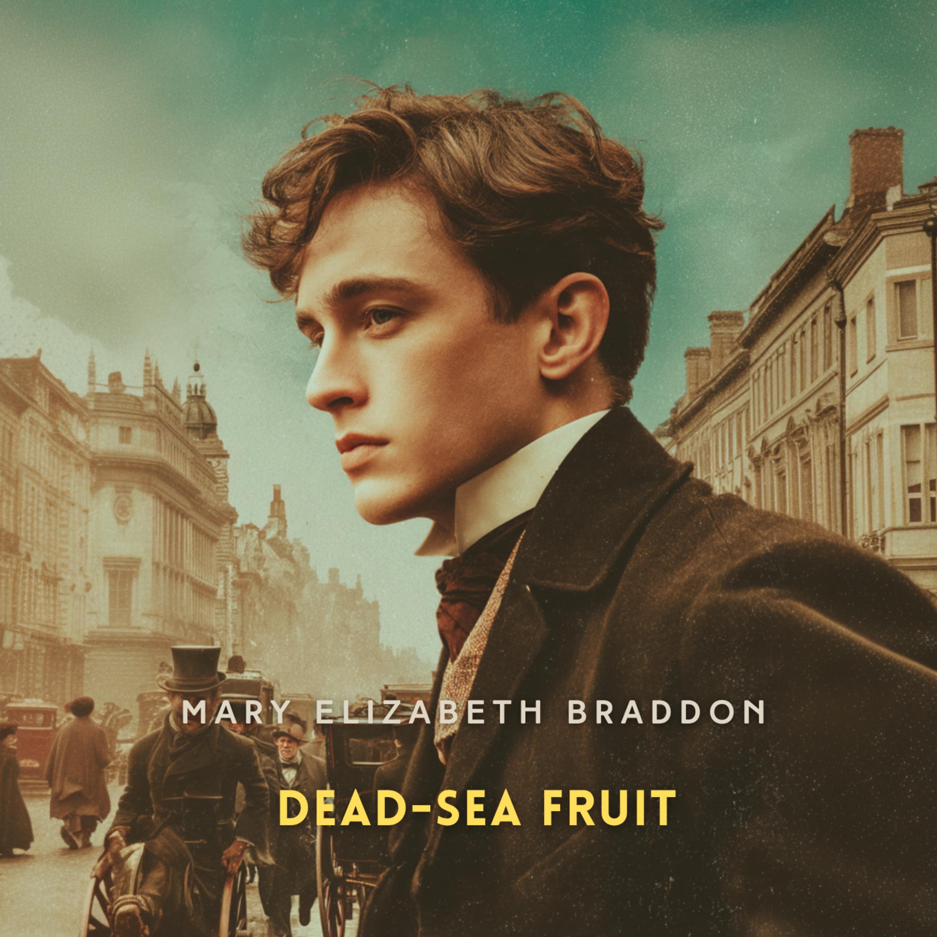 Dead-Sea Fruit Volume 1