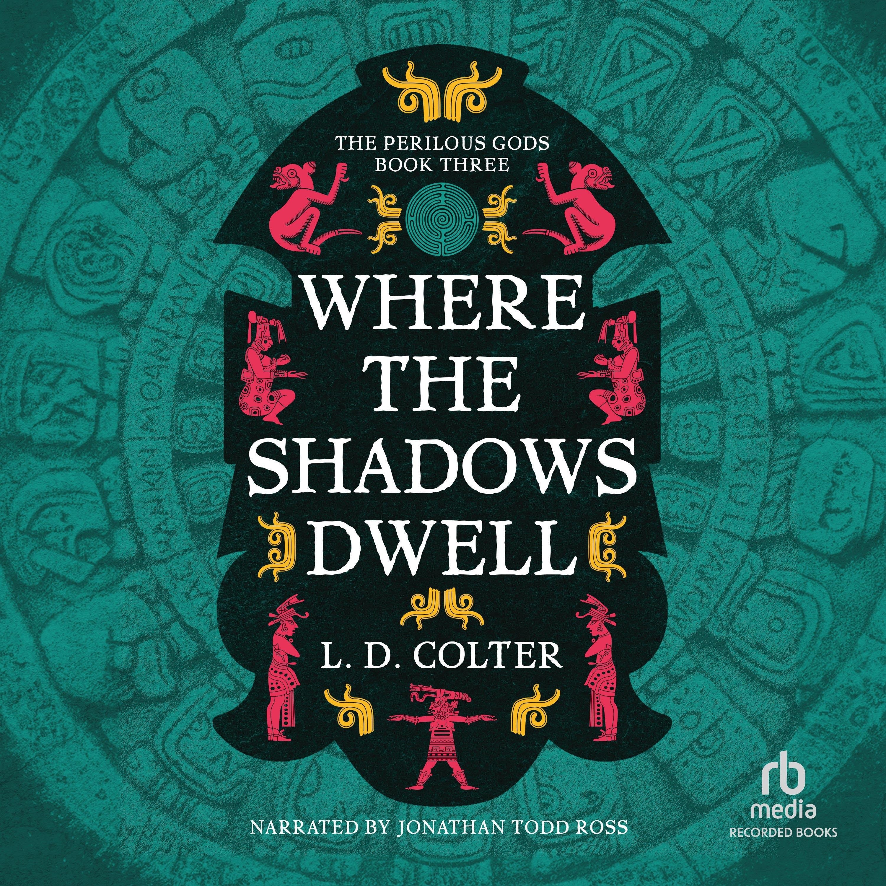 Where the Shadows Dwell