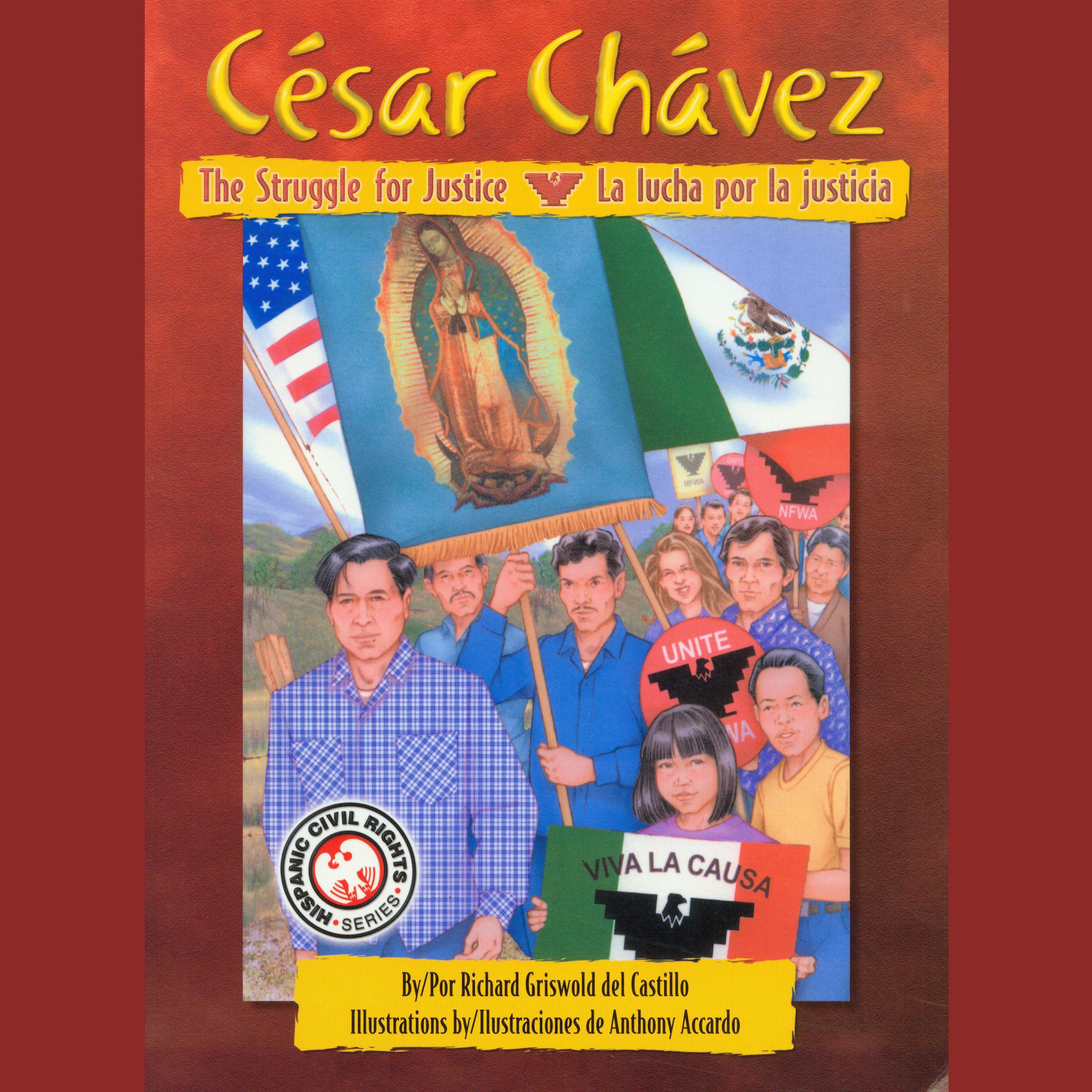 César Chávez: The Struggle for Justice / César Chávez: La lucha por la justicia