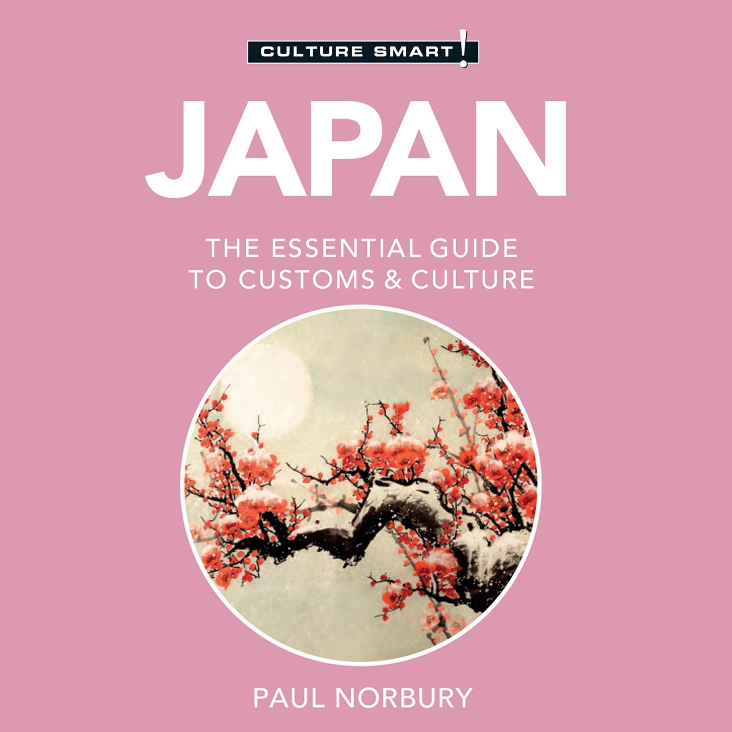 Japan–Culture Smart!: The Essential Guide to Customs &amp; Culture