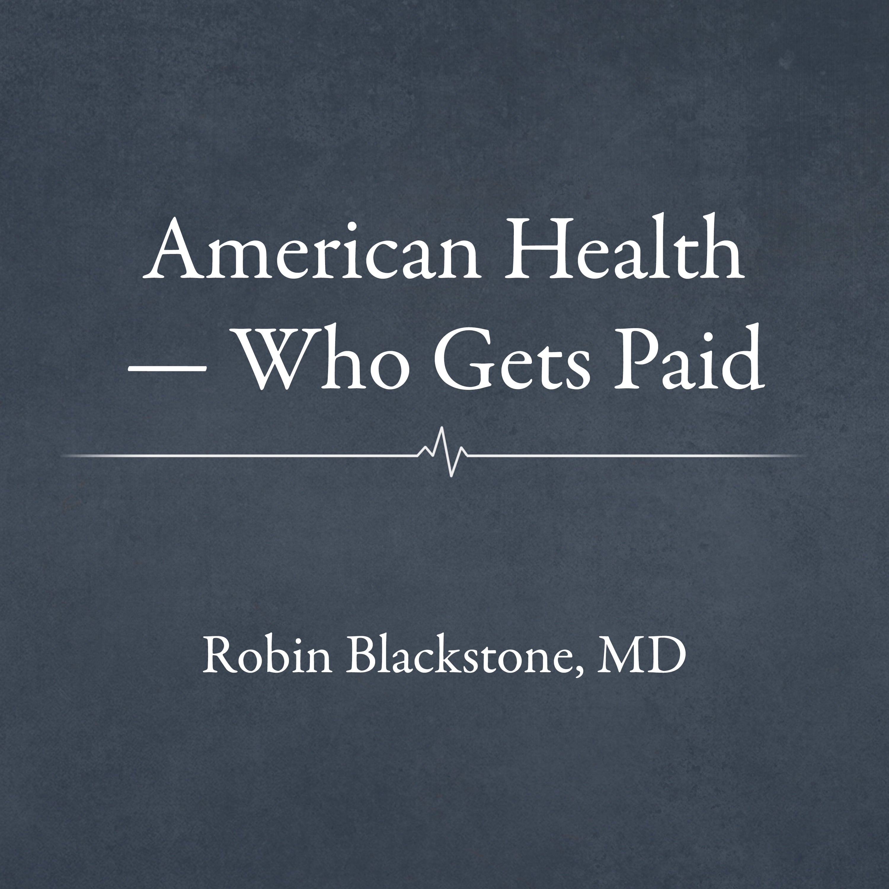 American Health - Who Gets Paid