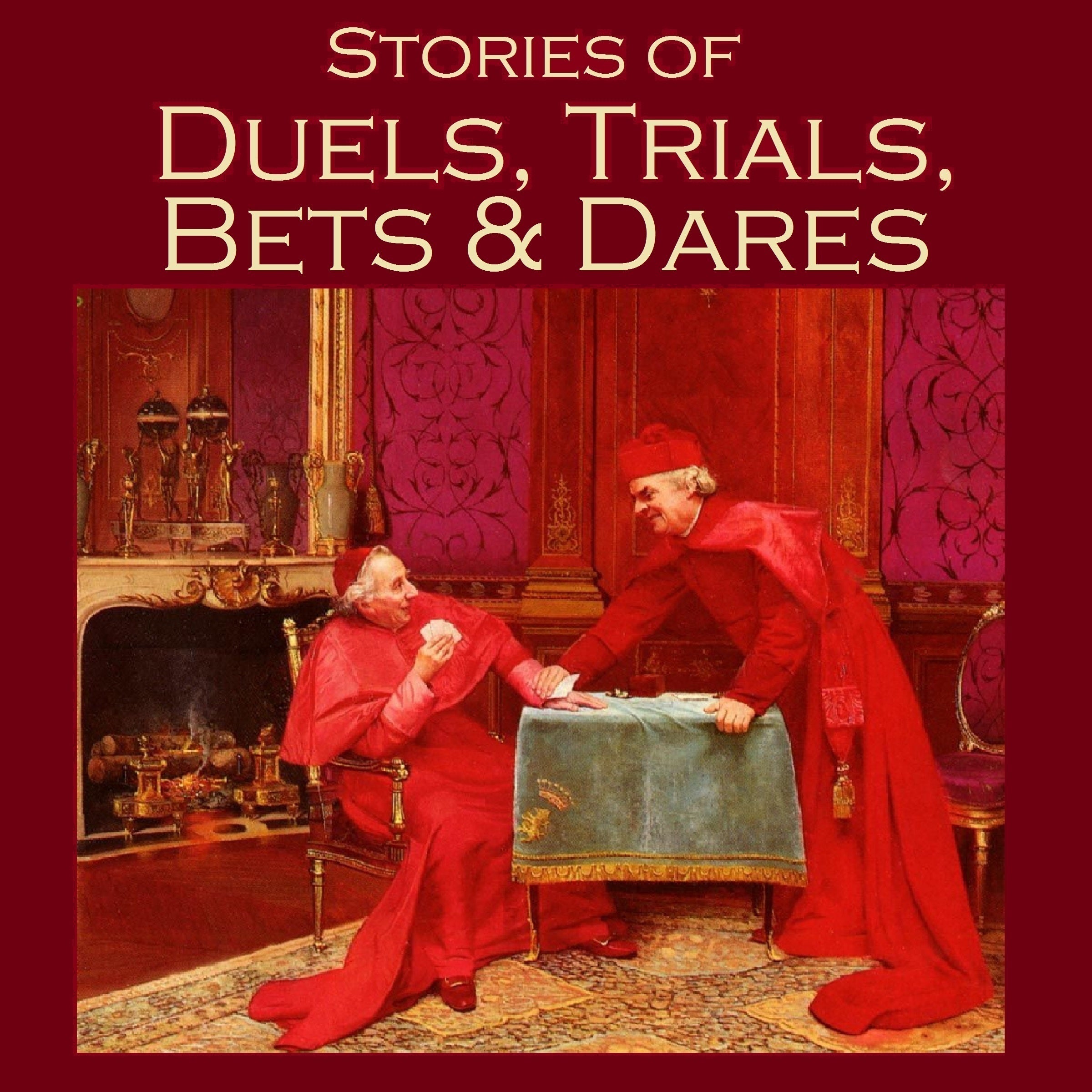 Stories of Duels, Trials, Bets and Dares