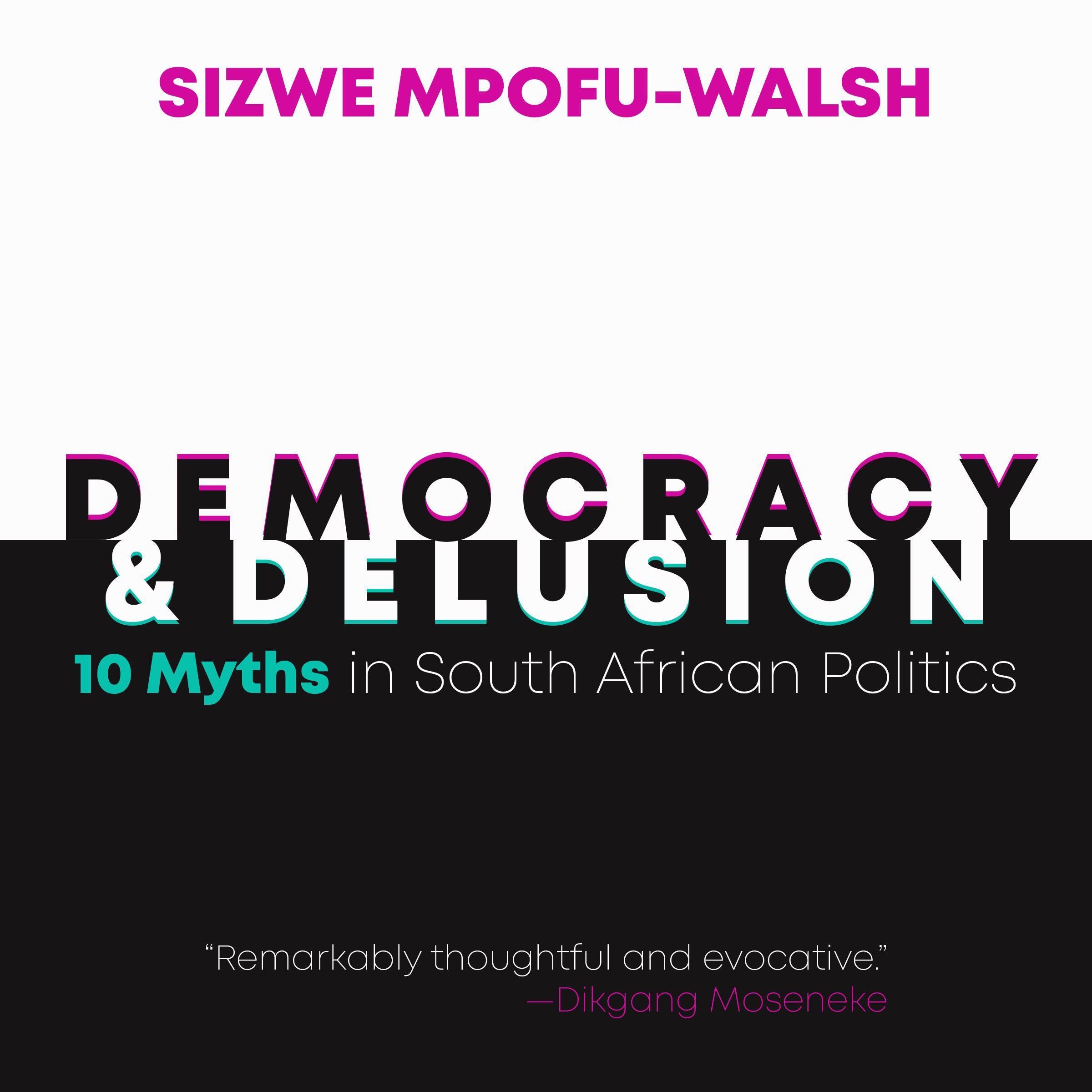 Democracy and Delusion