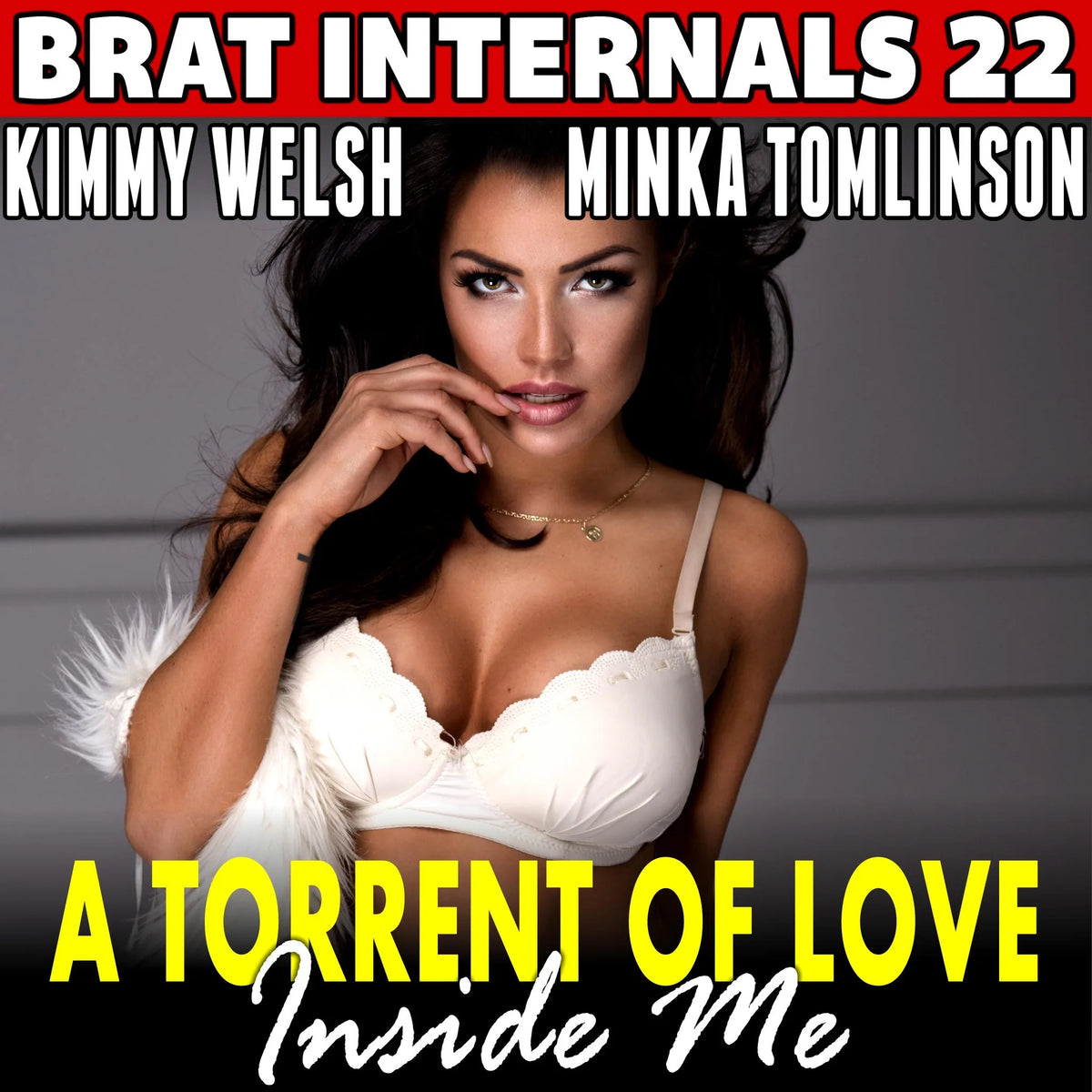 A Torrent Of Love Inside Me : Brat Internals 22