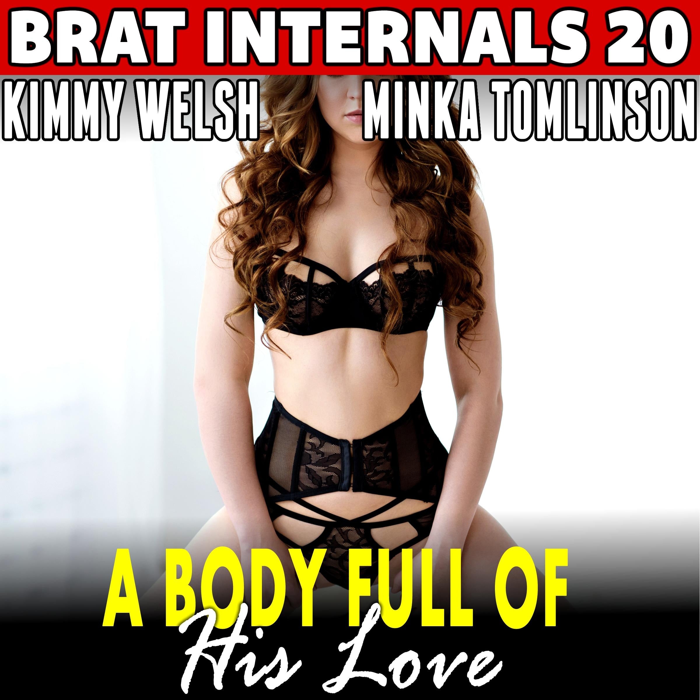 A Body Full of His Love : Brat Internals 20