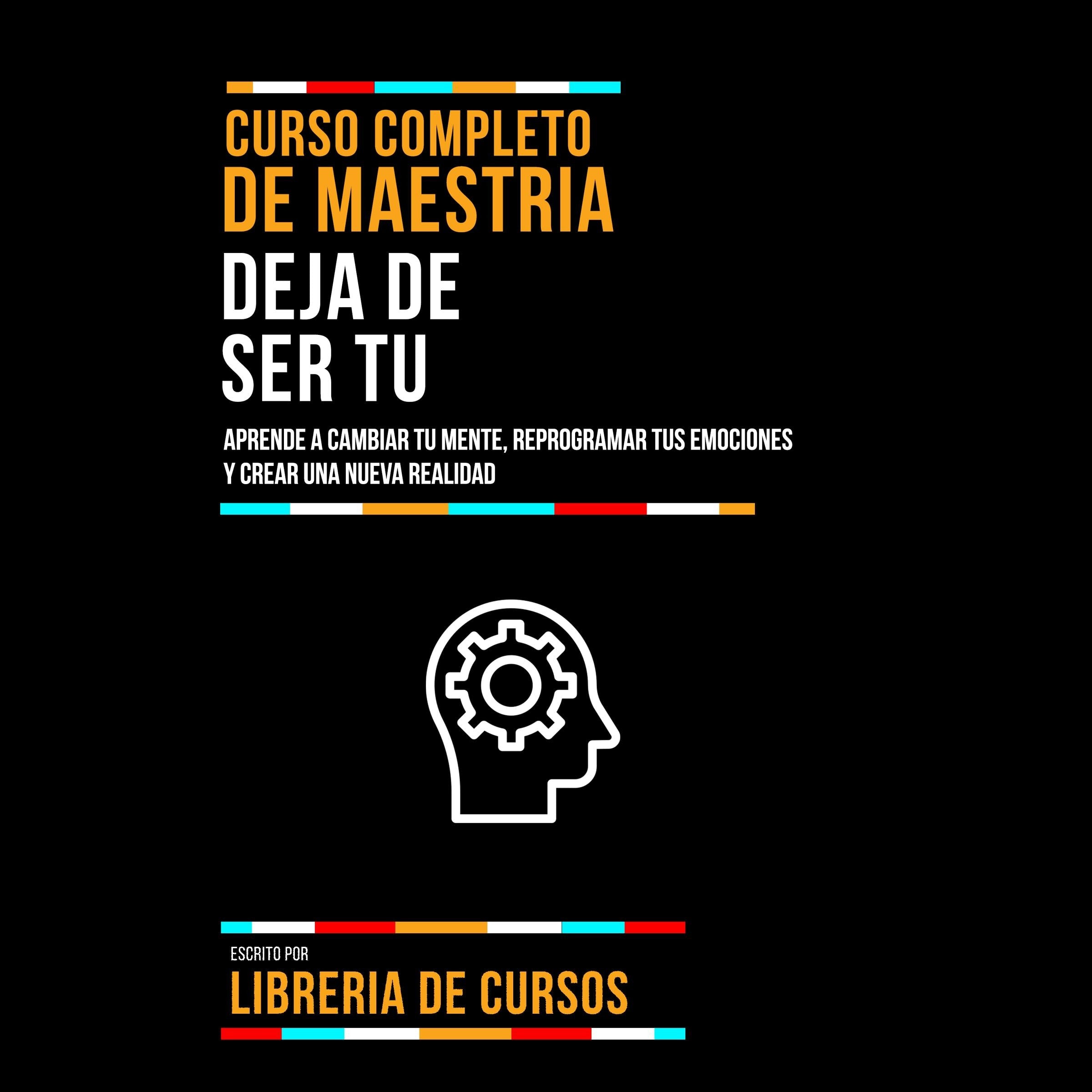 Curso Completo De Maestria Deja De Ser Tu
