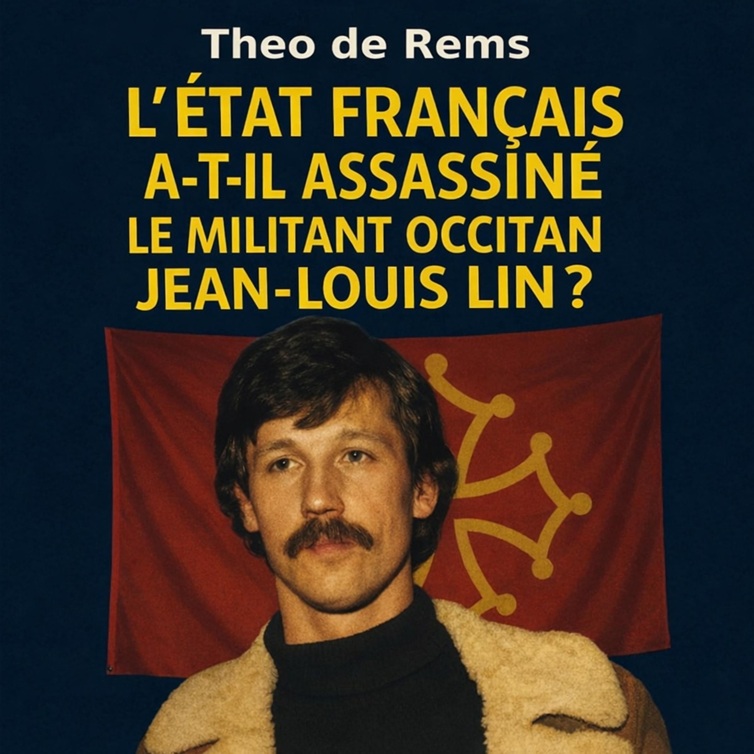 L'État français a-t-il assassiné le militant occitan Jean-Louis Lin ?