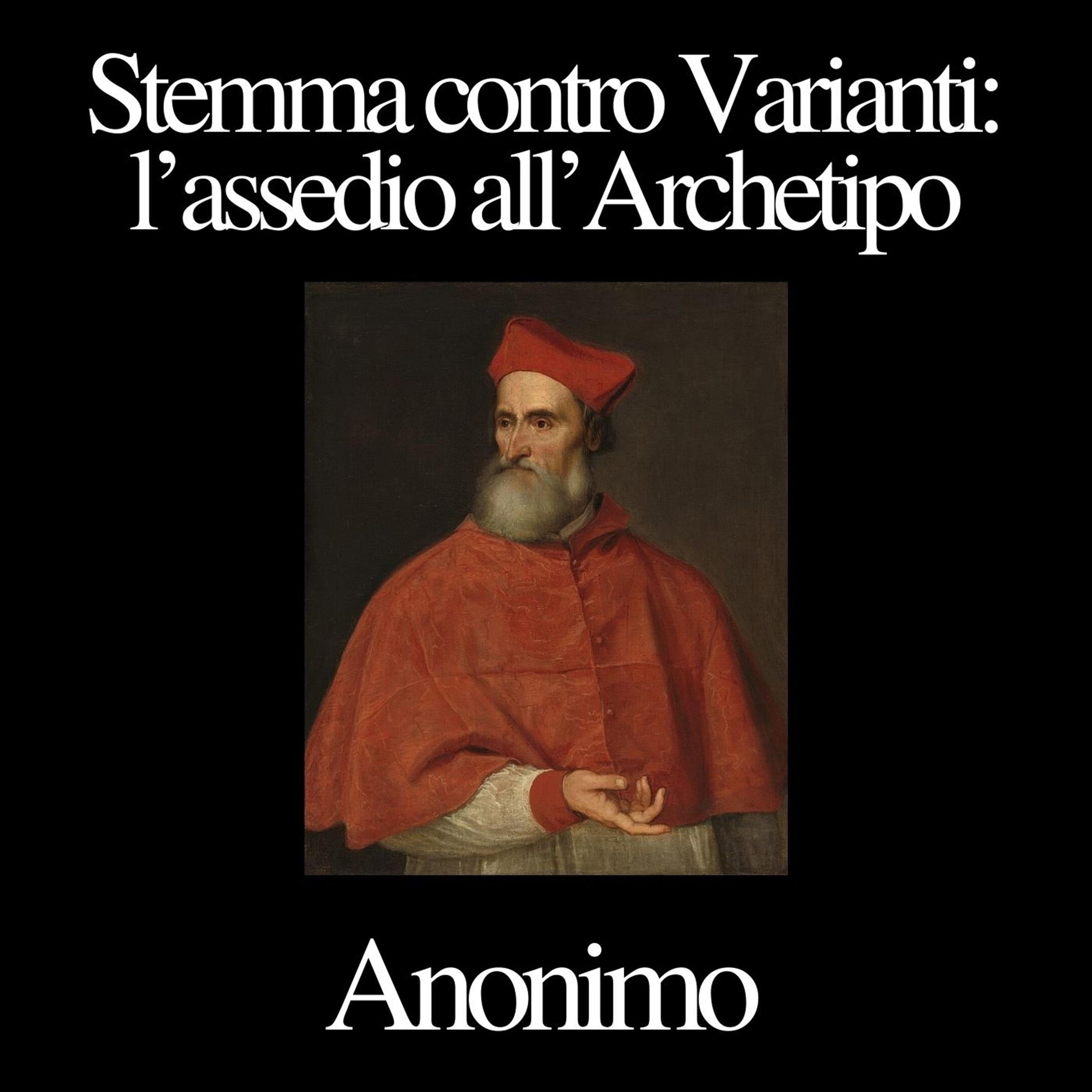 Stemma contro Varianti: l'assedio all'Archetipo