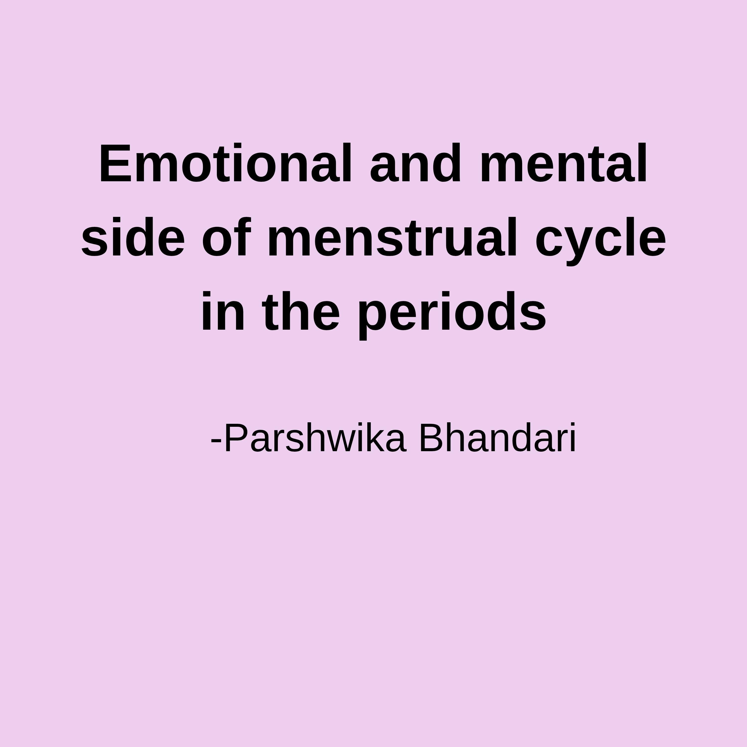 Emotional and mental side of menstrual cycle in the periods