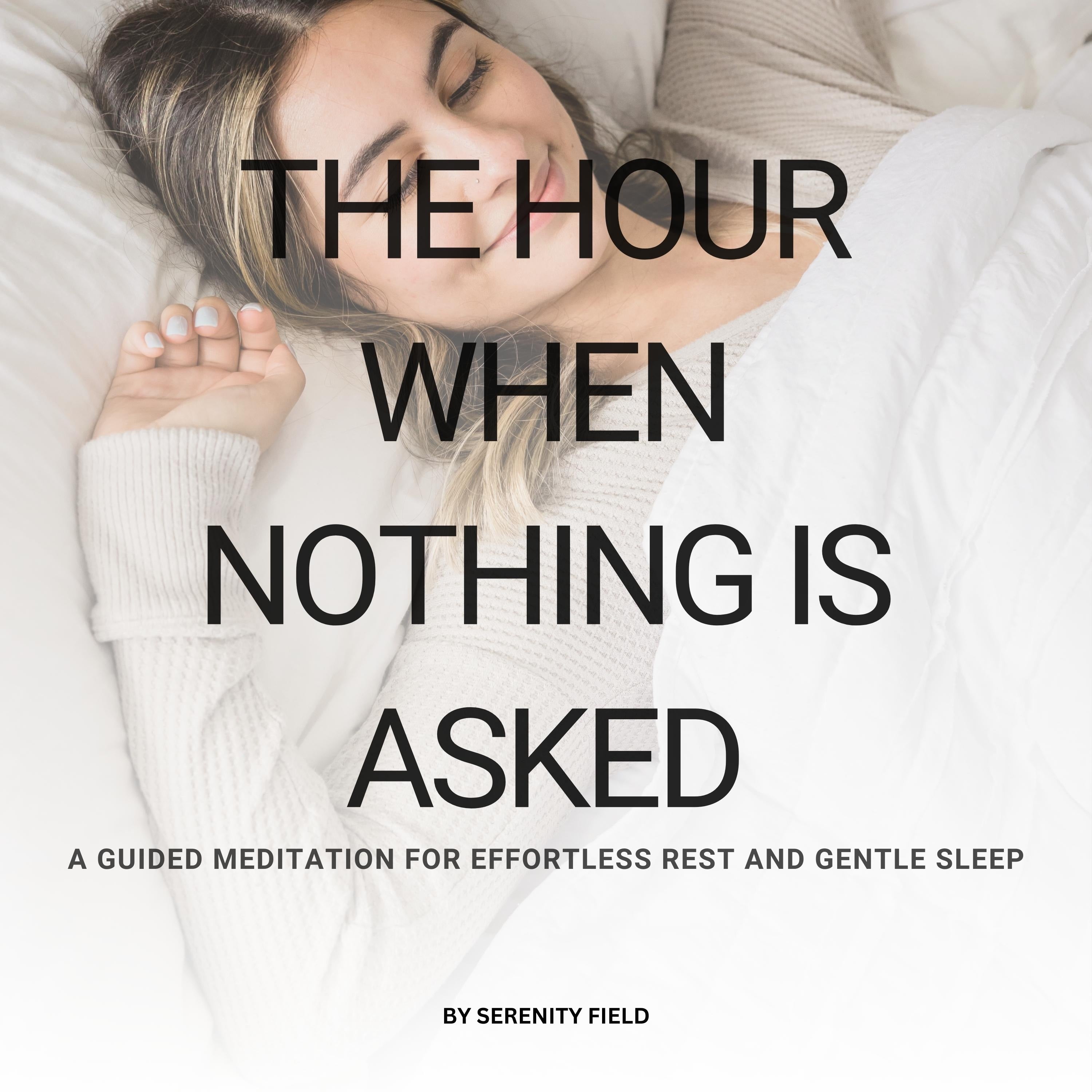 ‎The Hour When Nothing Is Asked