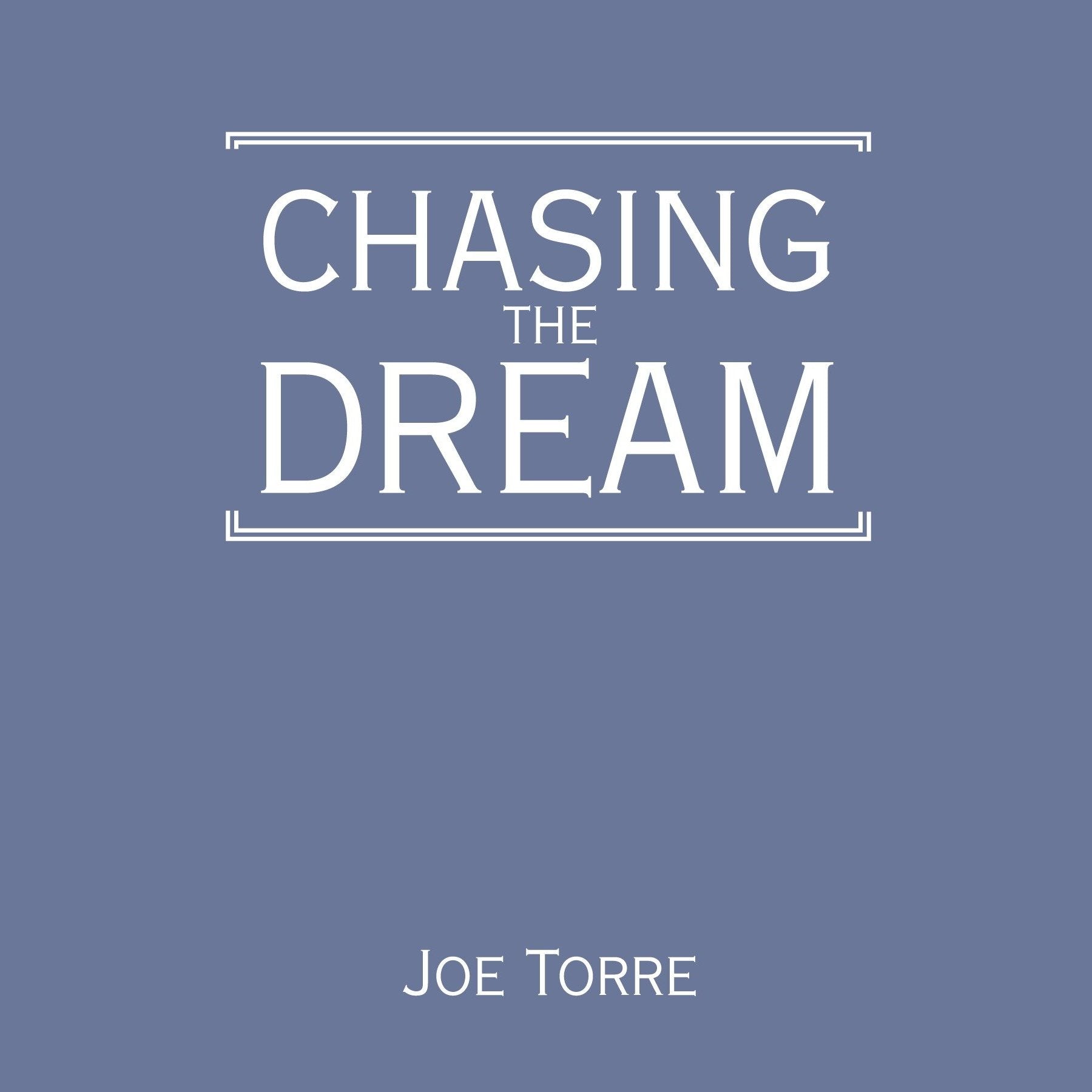 Chasing the Dream