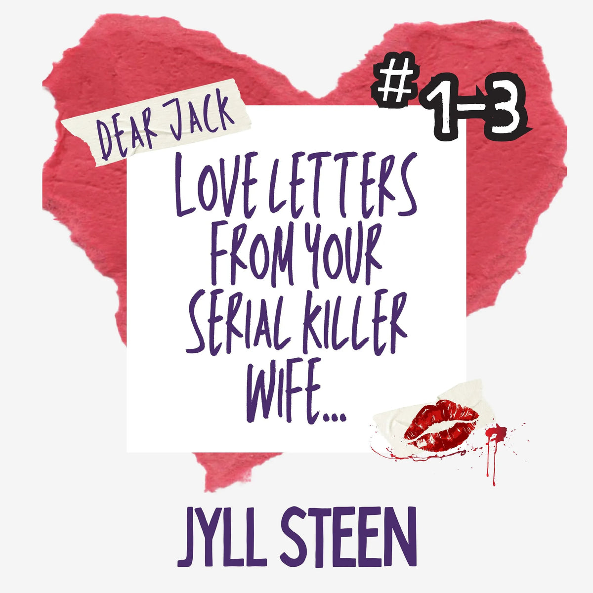 Dear Jack: Love Letters from your Serial Killer Wife Collection