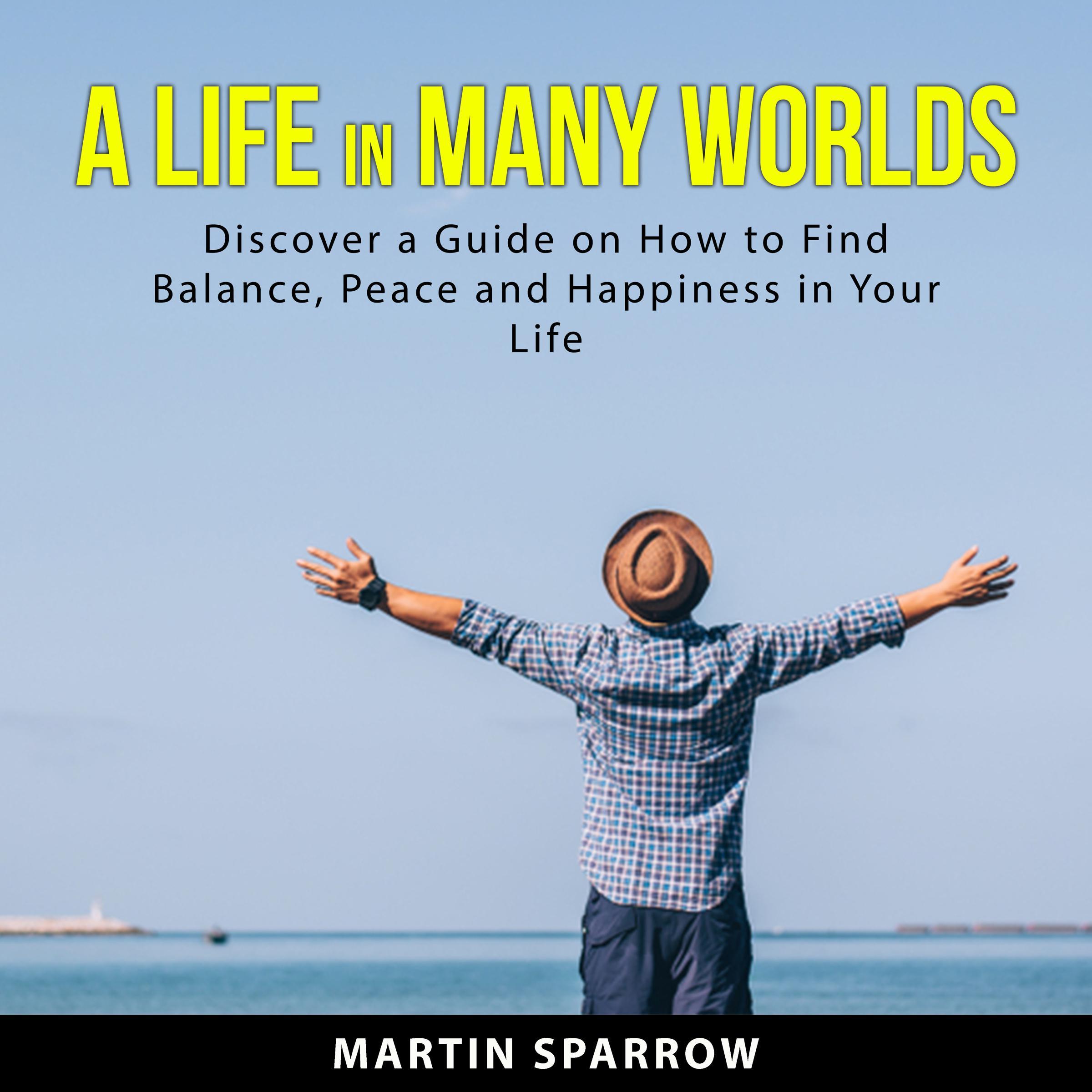 A Life in Many Worlds