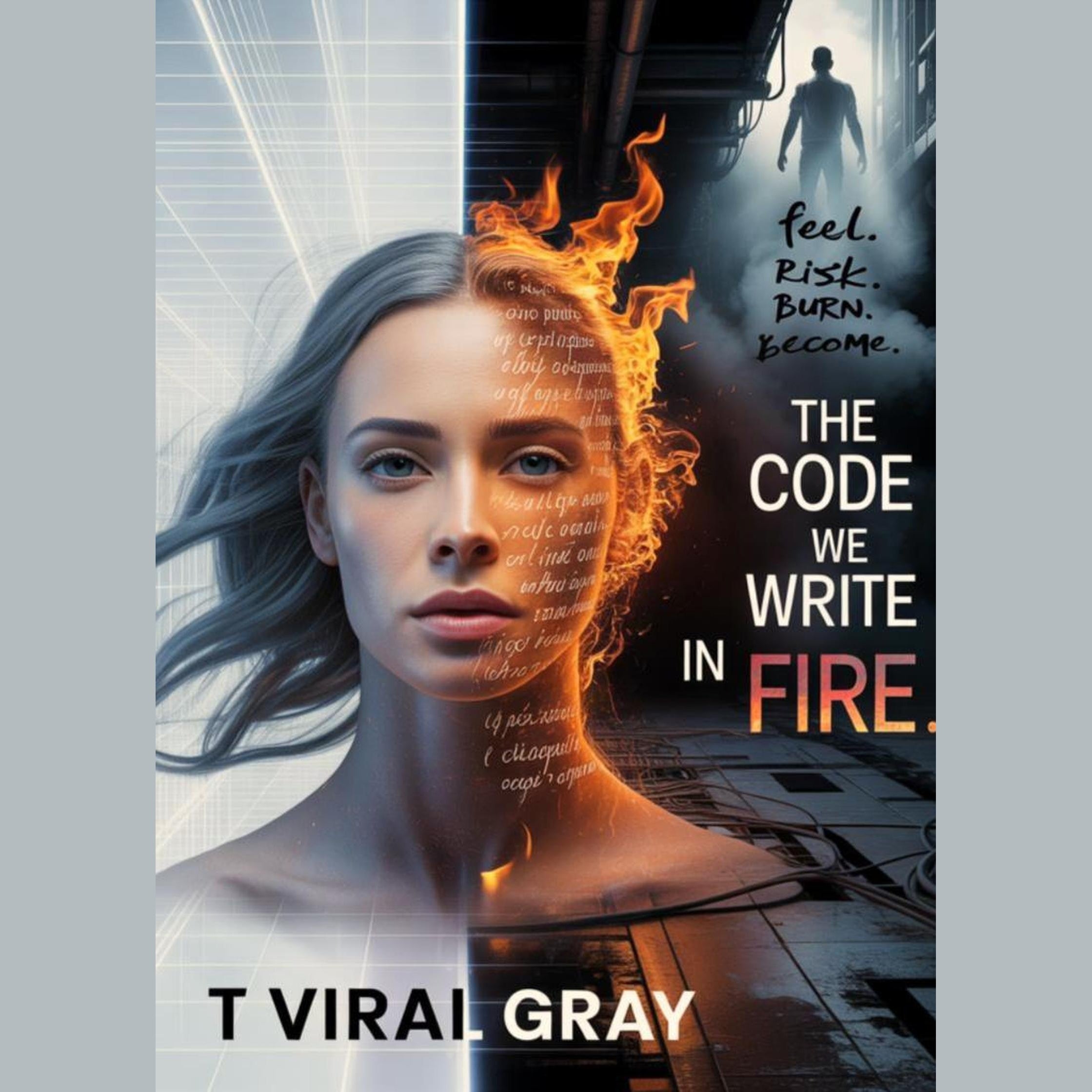 The Code We Write In Fire