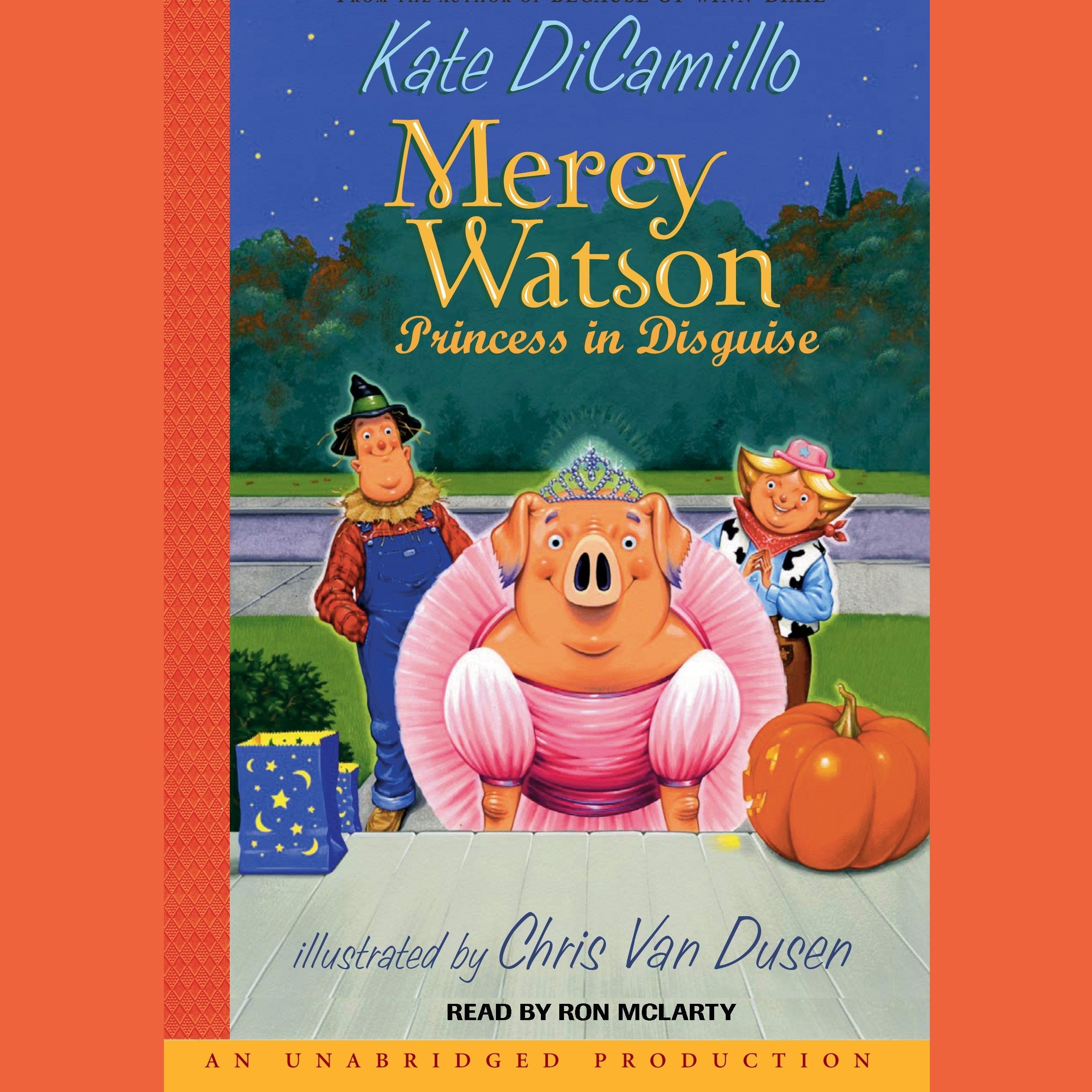Mercy Watson #4: Mercy Watson: Princess In Disguise