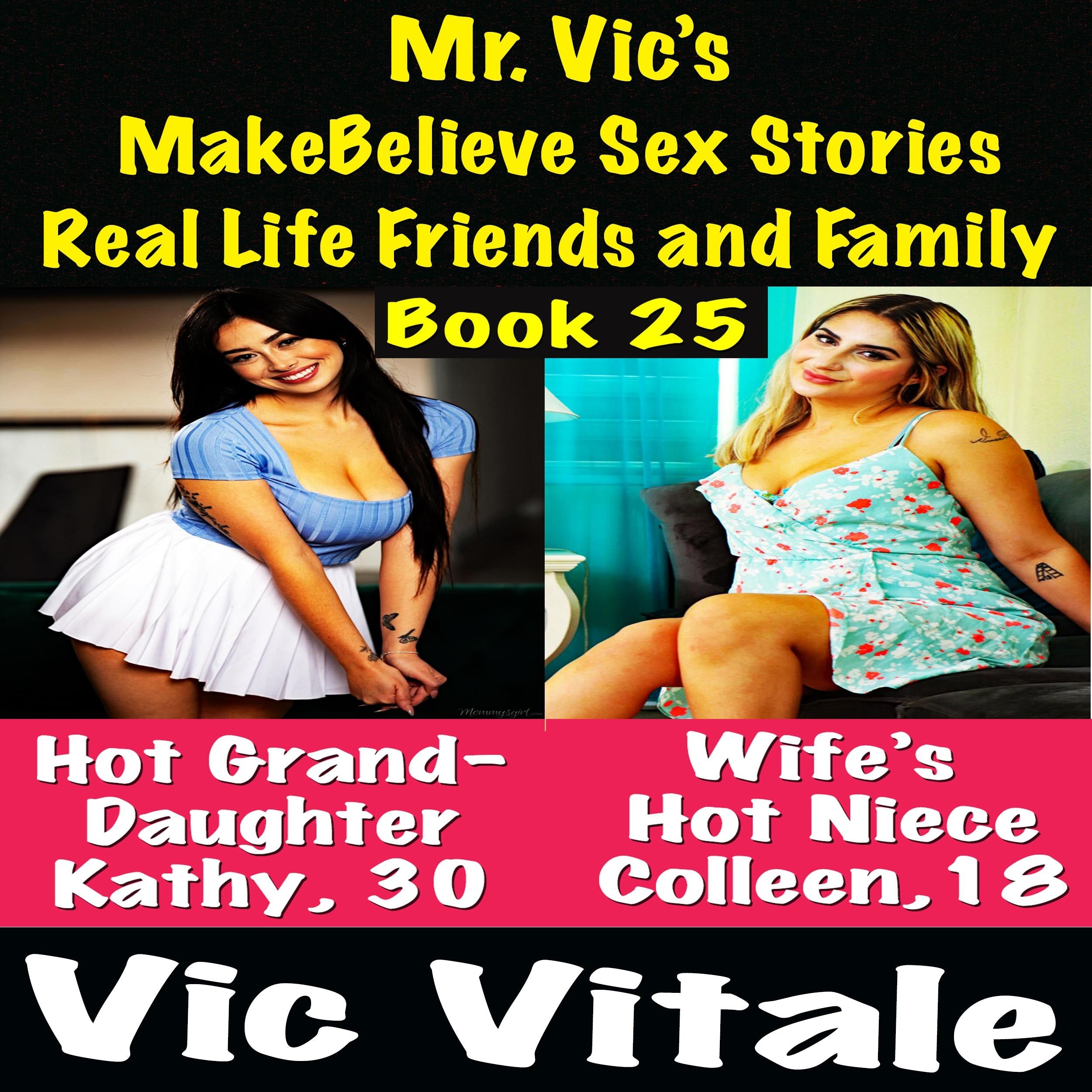 Mr. Vic's  X-Rated Neighborhood  Banging a Friend's  Real Sexy Daughter Book 25