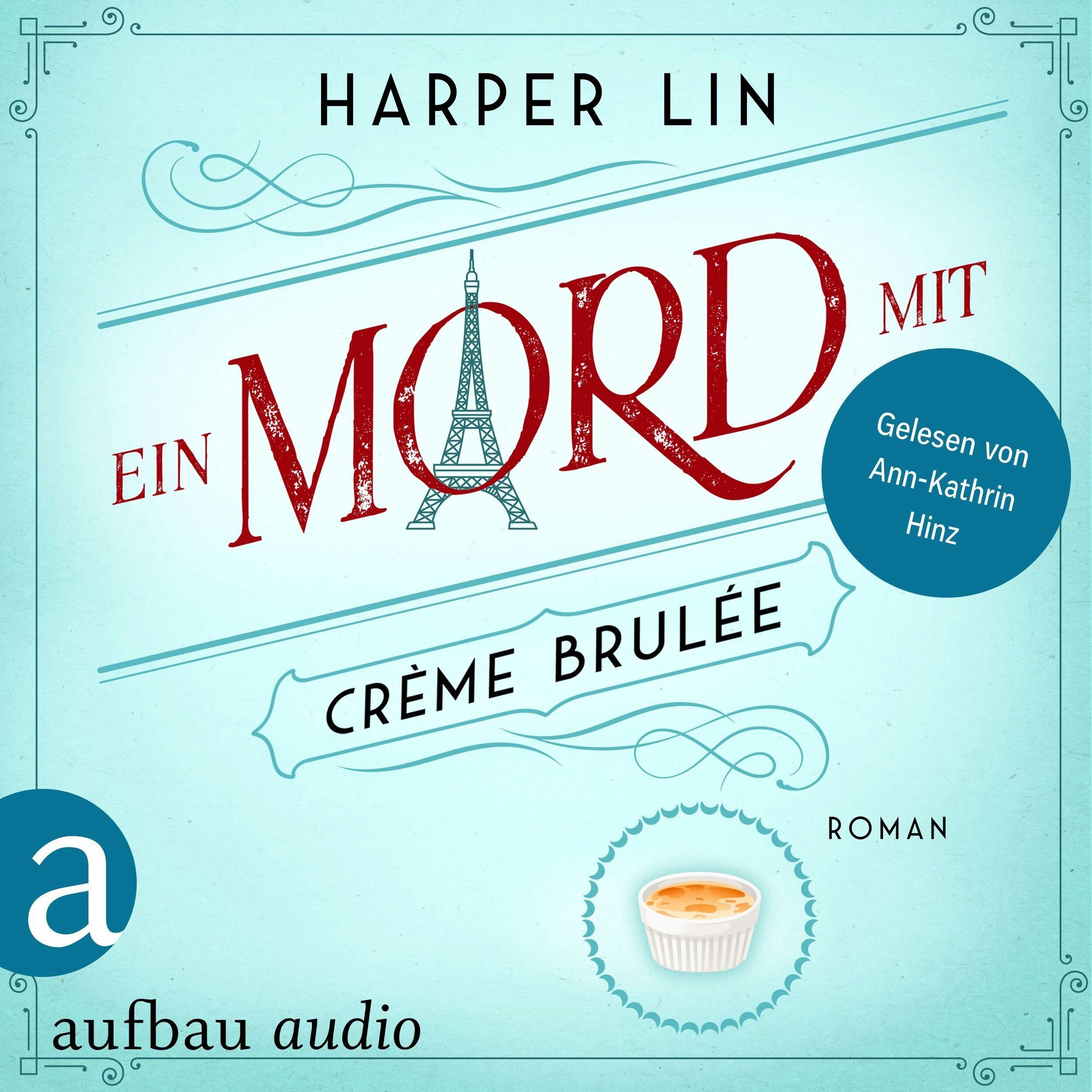 Ein Mord mit Crème brulée - Ein Patisserie Krimi, Band 6 (Ungekürzt)