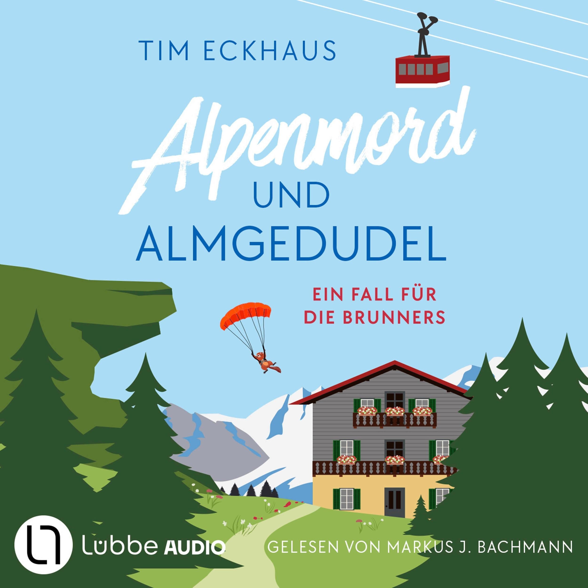 Alpenmord und Almgedudel - Österreich - zum Sterben schön!, Teil 1 (Ungekürzt)