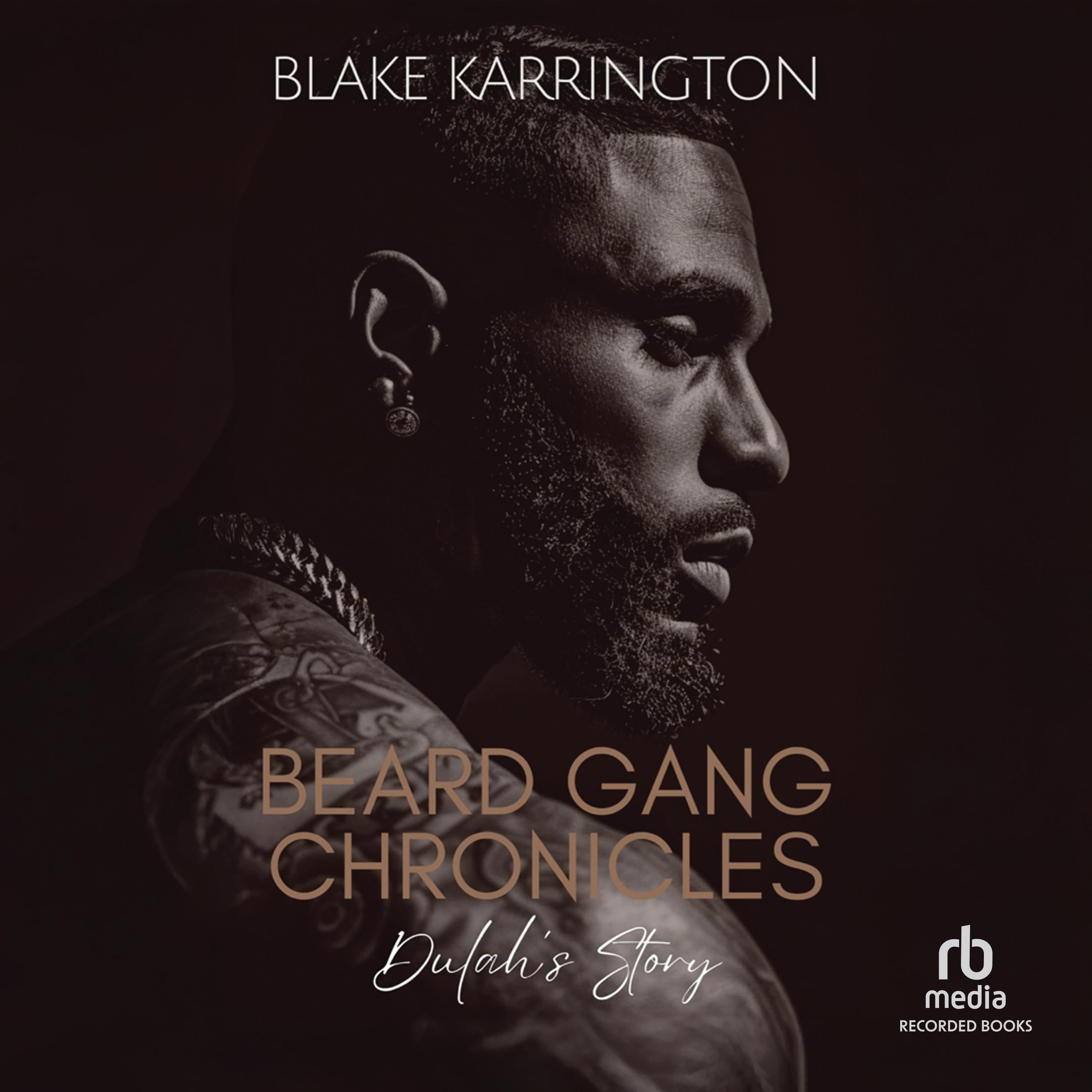 Beard Gang Chronicles: Dulah's Story