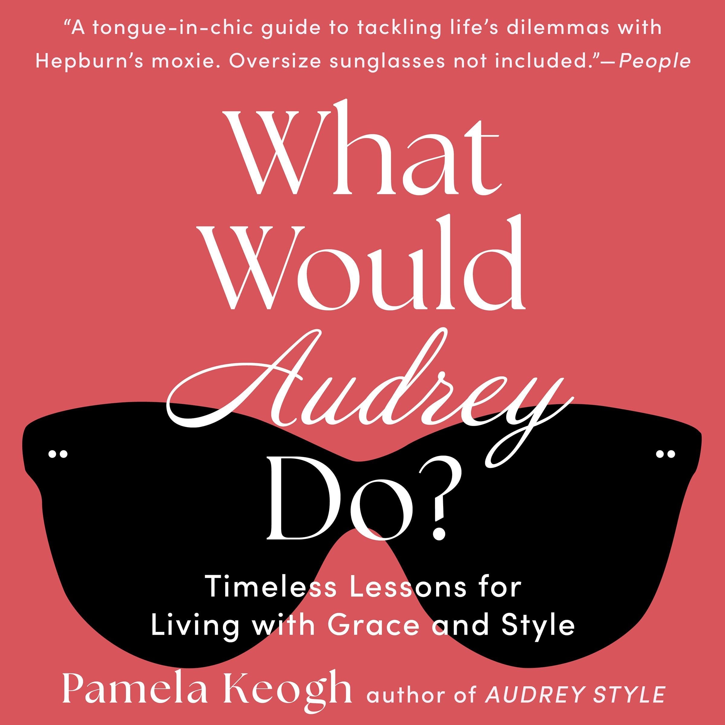 What Would Audrey Do?