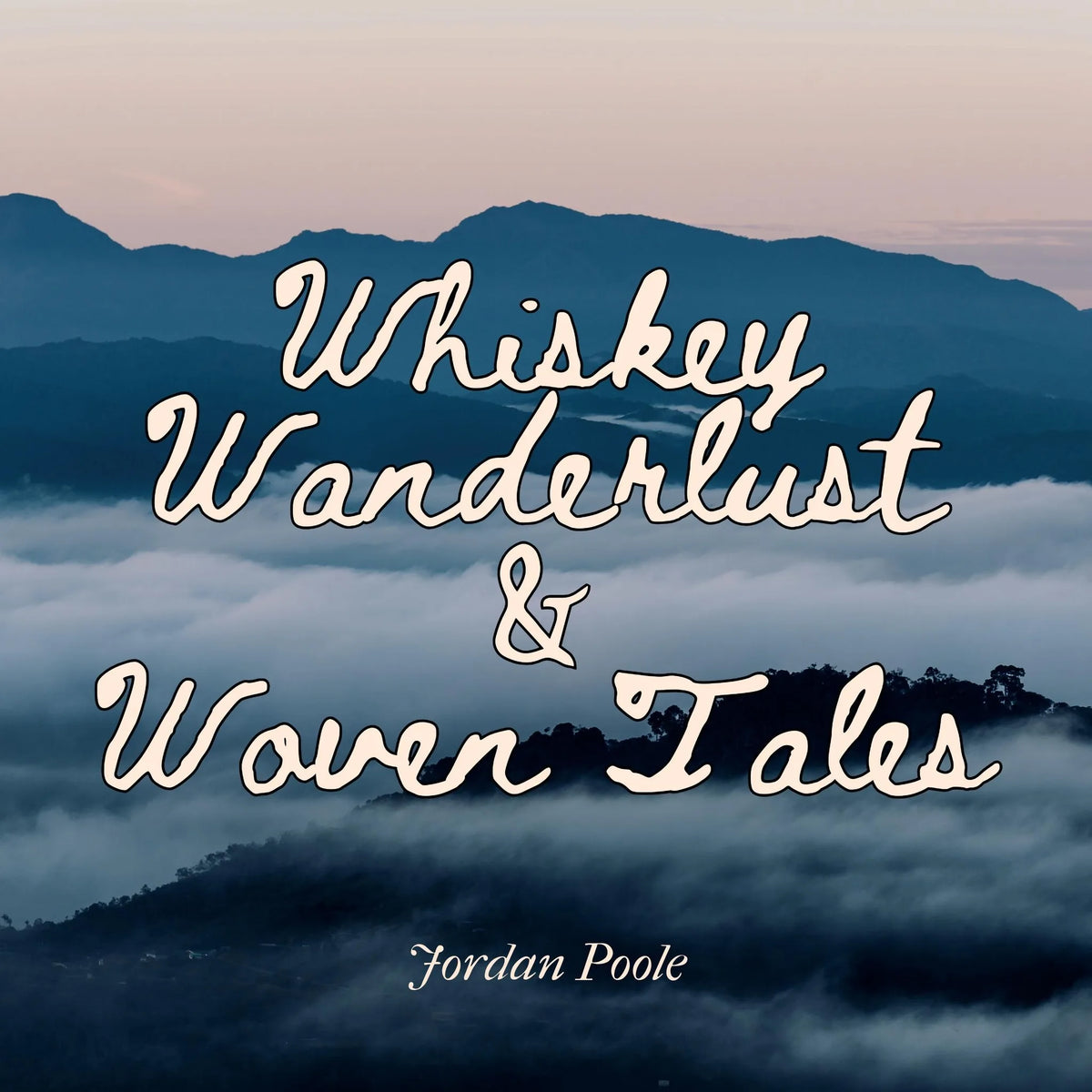 Whiskey, Wanderlust, and Woven Tales