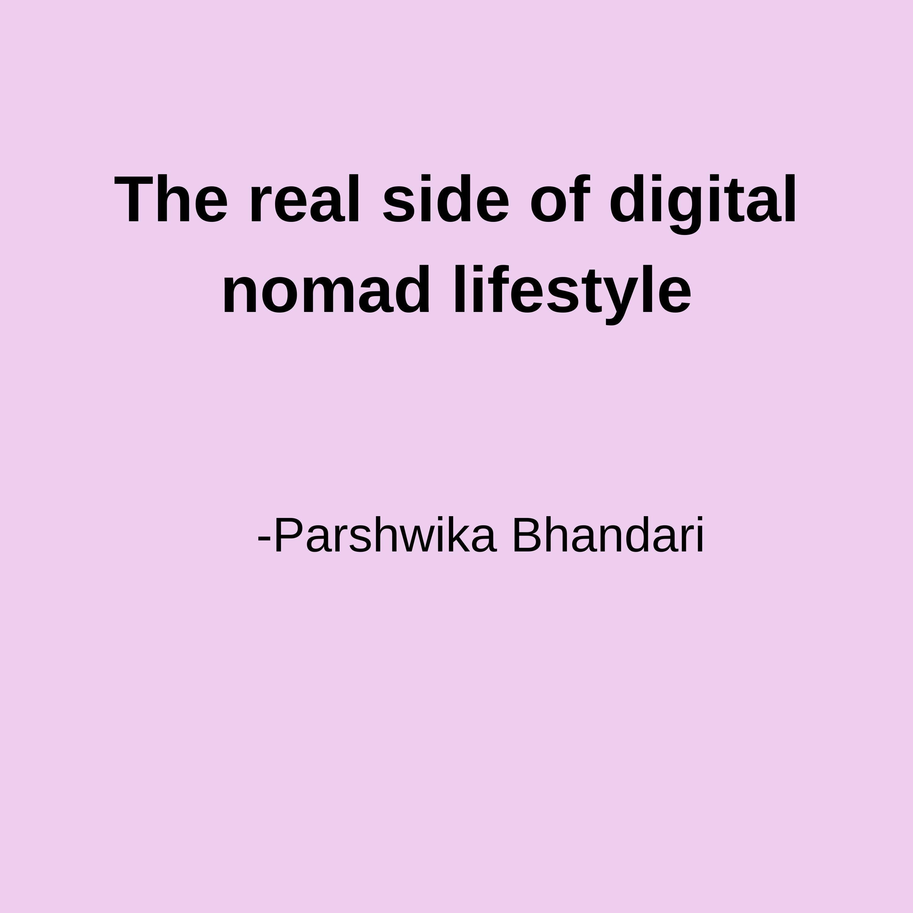 The real side of digital nomad lifestyle