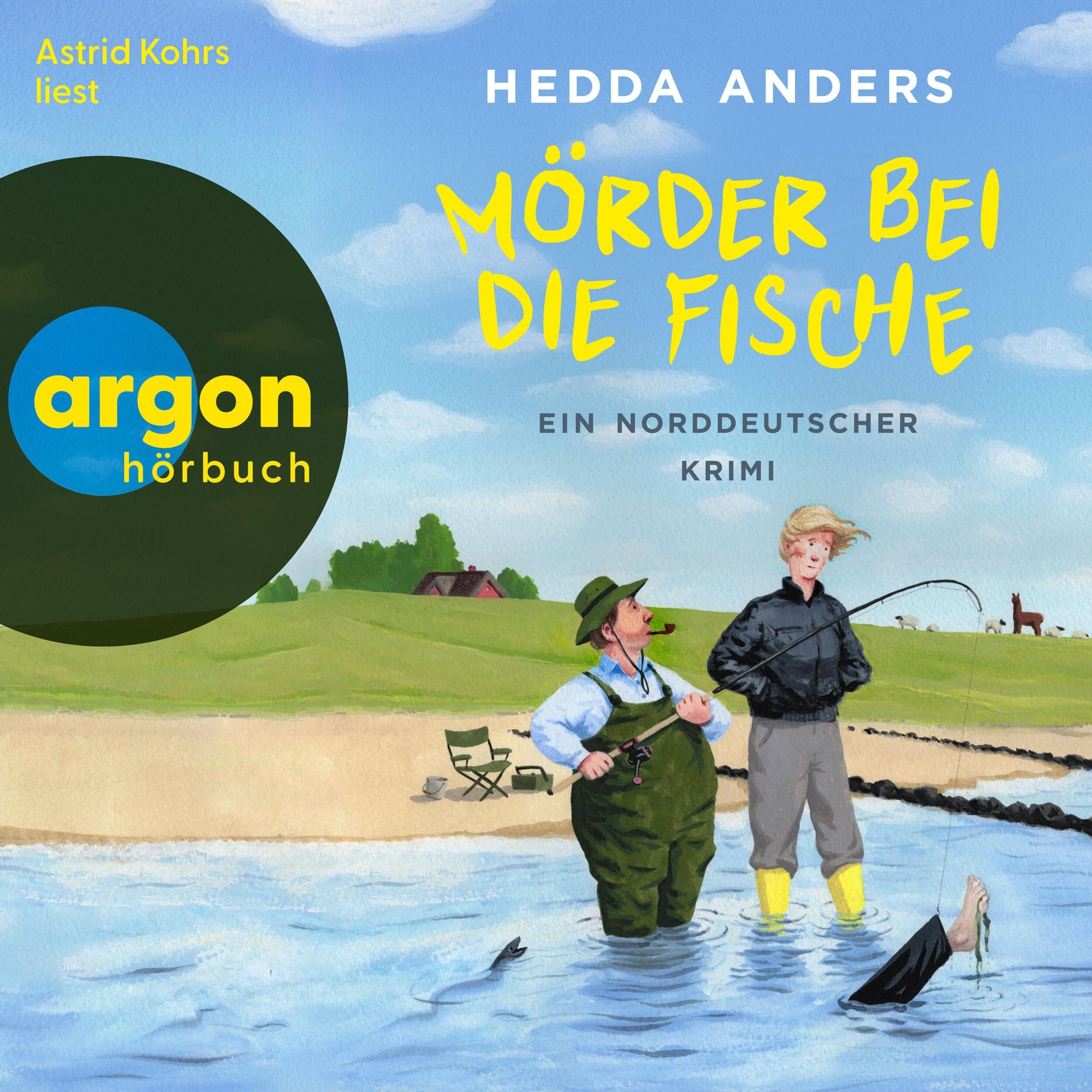 Mörder bei die Fische - Ein norddeutscher Krimi - Ein Mord auf dem platten Land, Band 2 (Ungekürzte Lesung)