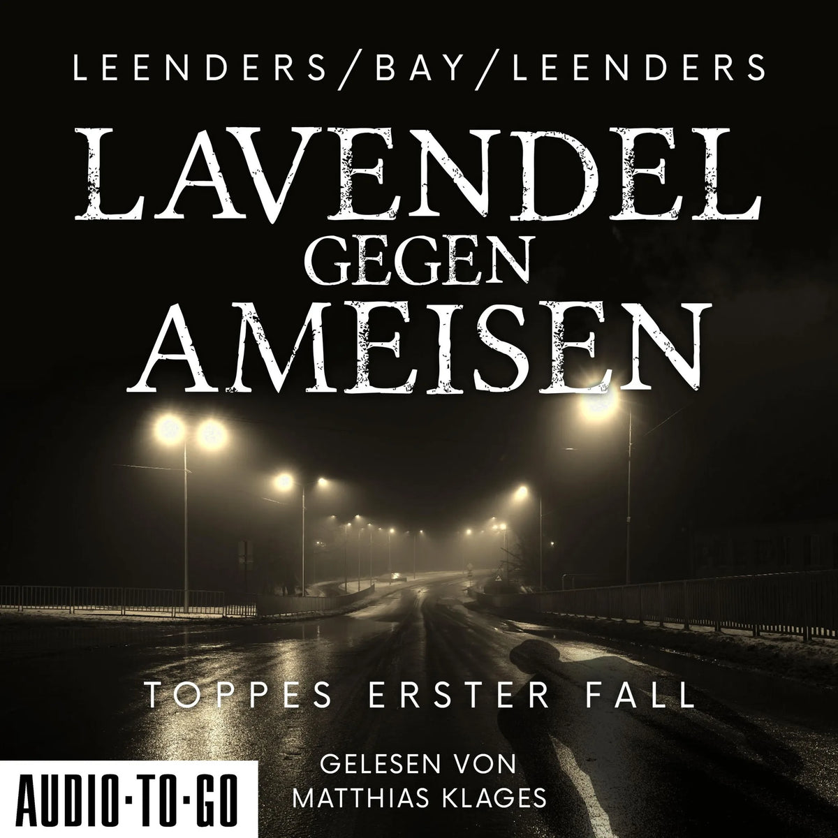 Lavendel gegen Ameisen - Hauptkommissar Toppe ermittelt, Band 1 (ungekürzt)