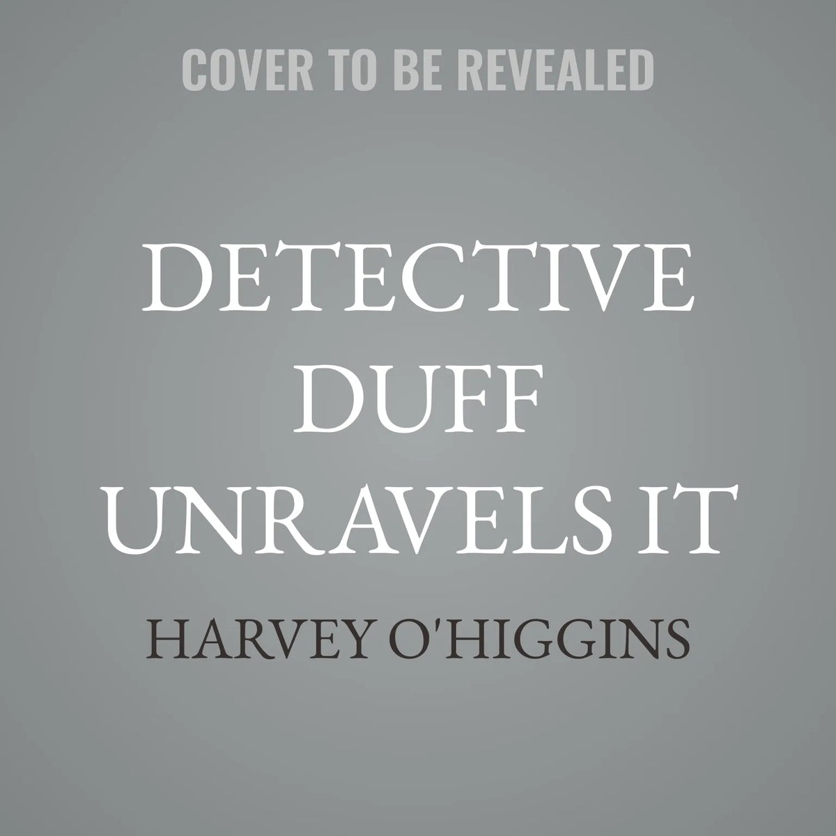 Detective Duff Unravels It