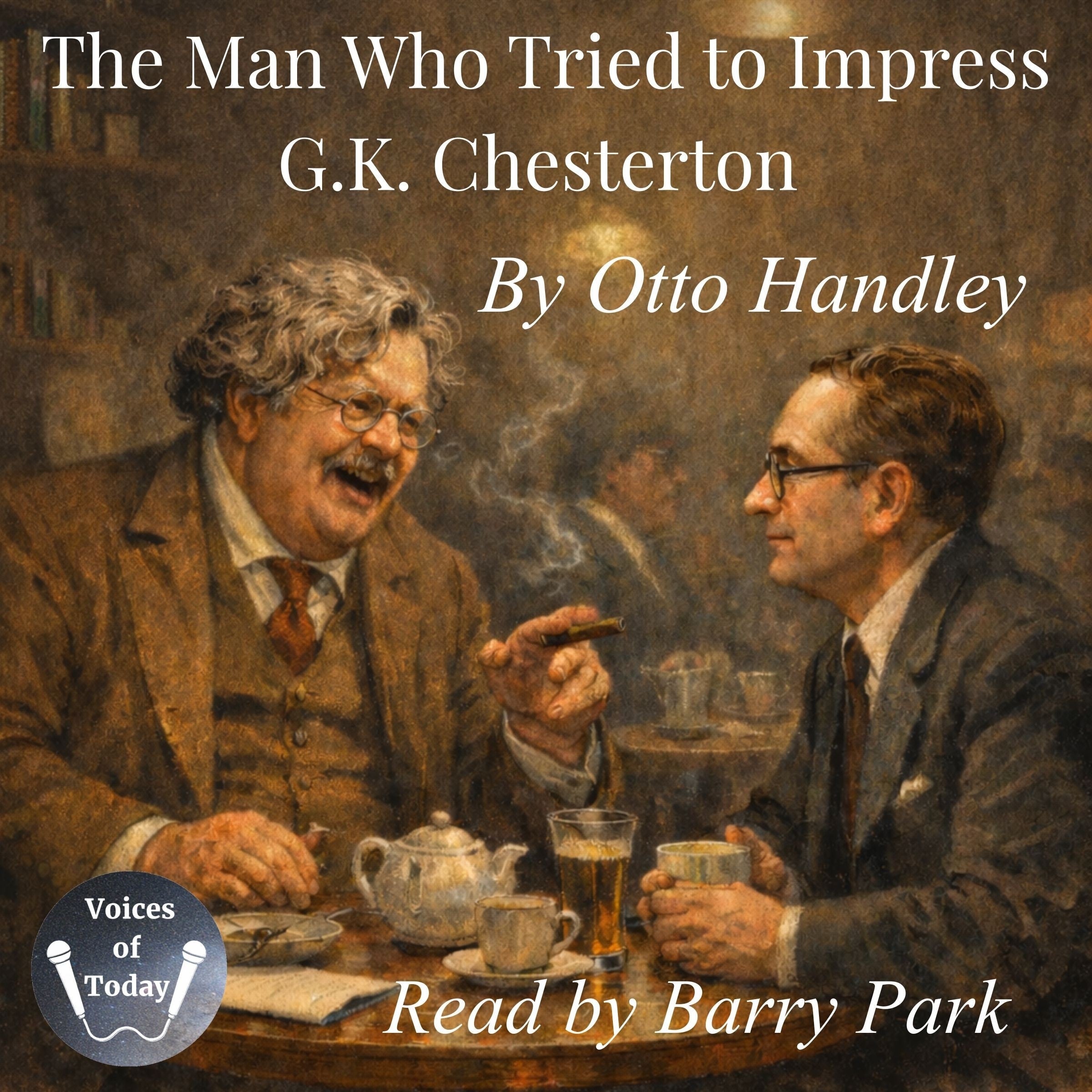 The Man Who Tried to Impress G. K. Chesterton
