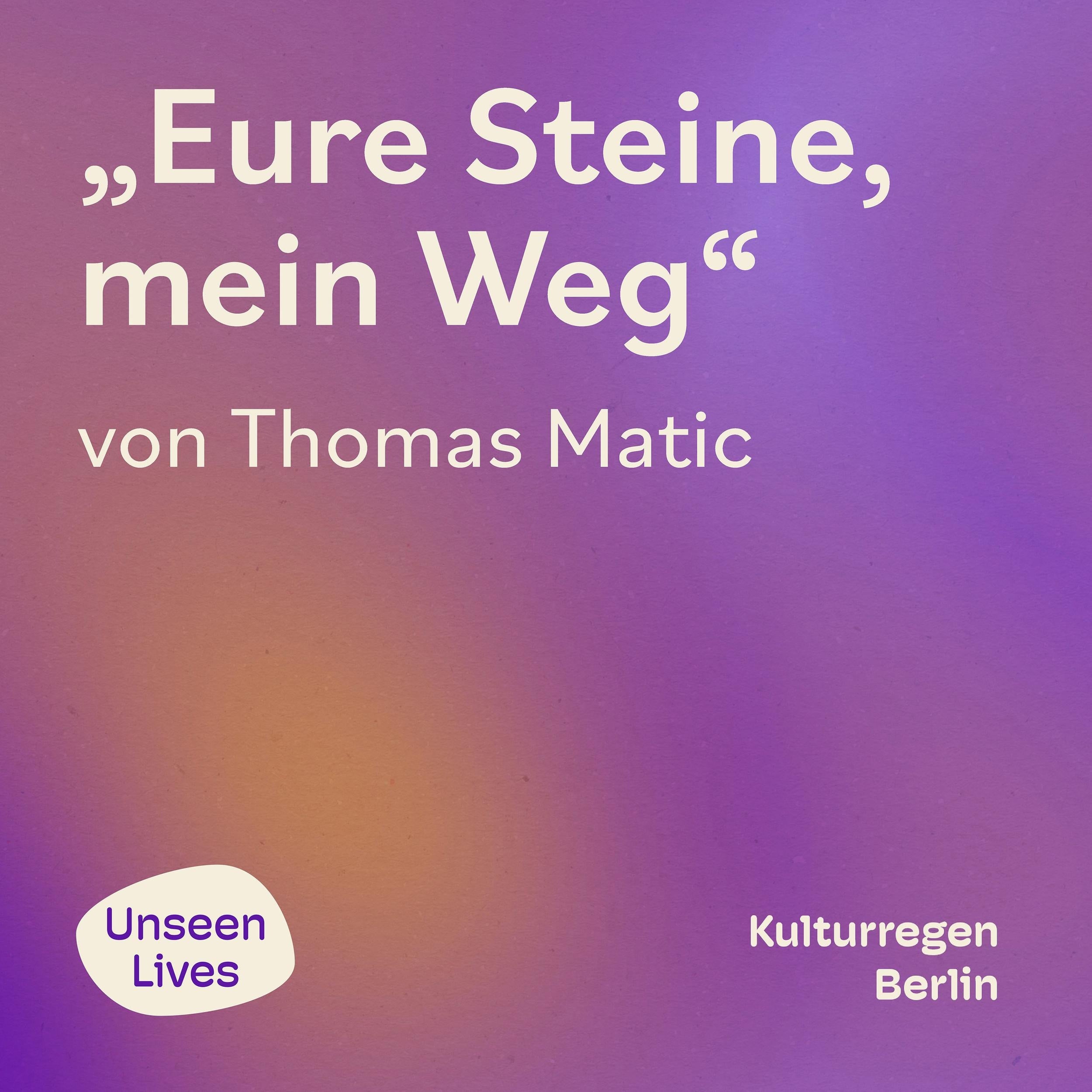 Unseen Lives, Eure Steine, mein Weg (ungekuerzt)