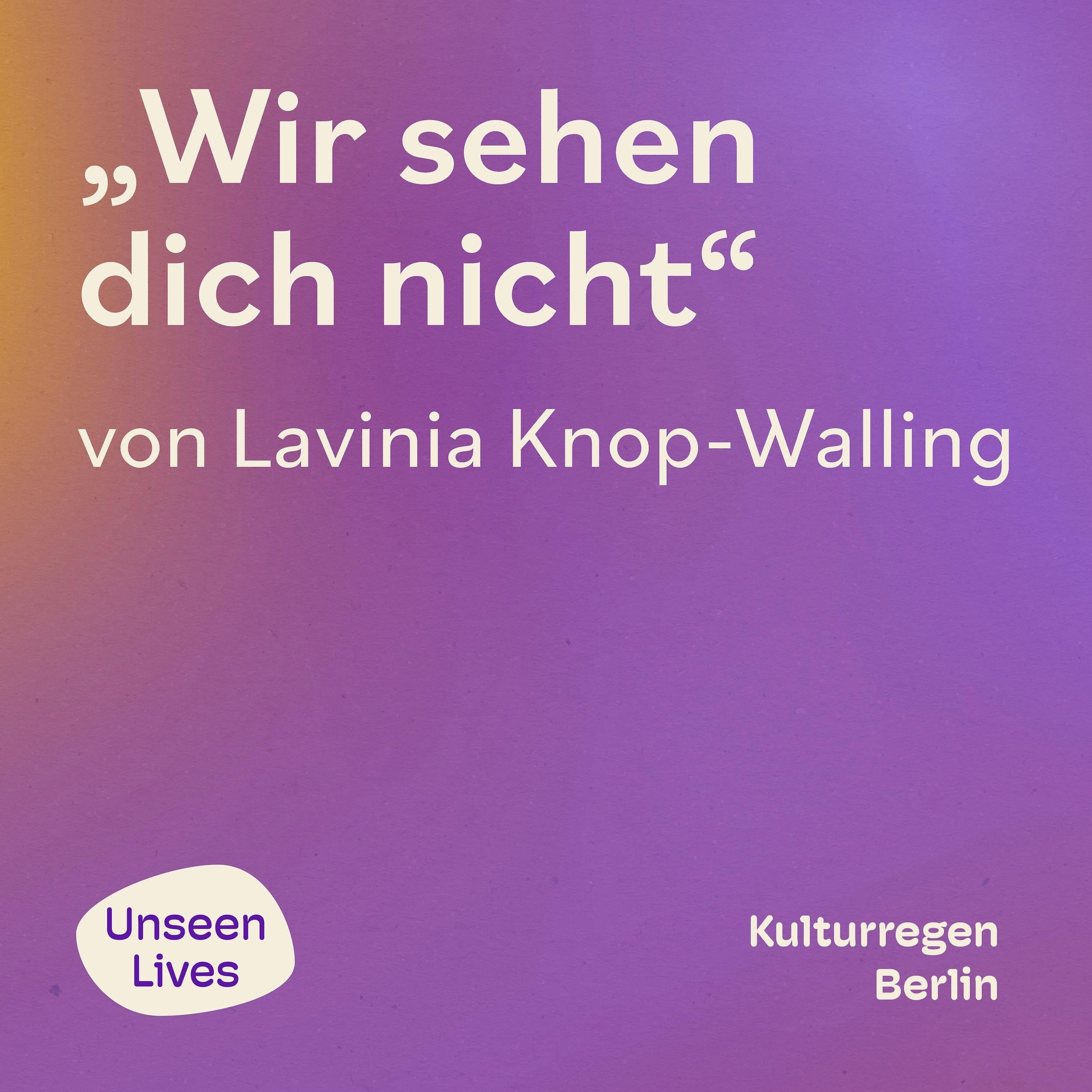 Unseen Lives, Wir sehen dich nicht (ungekuerzt)