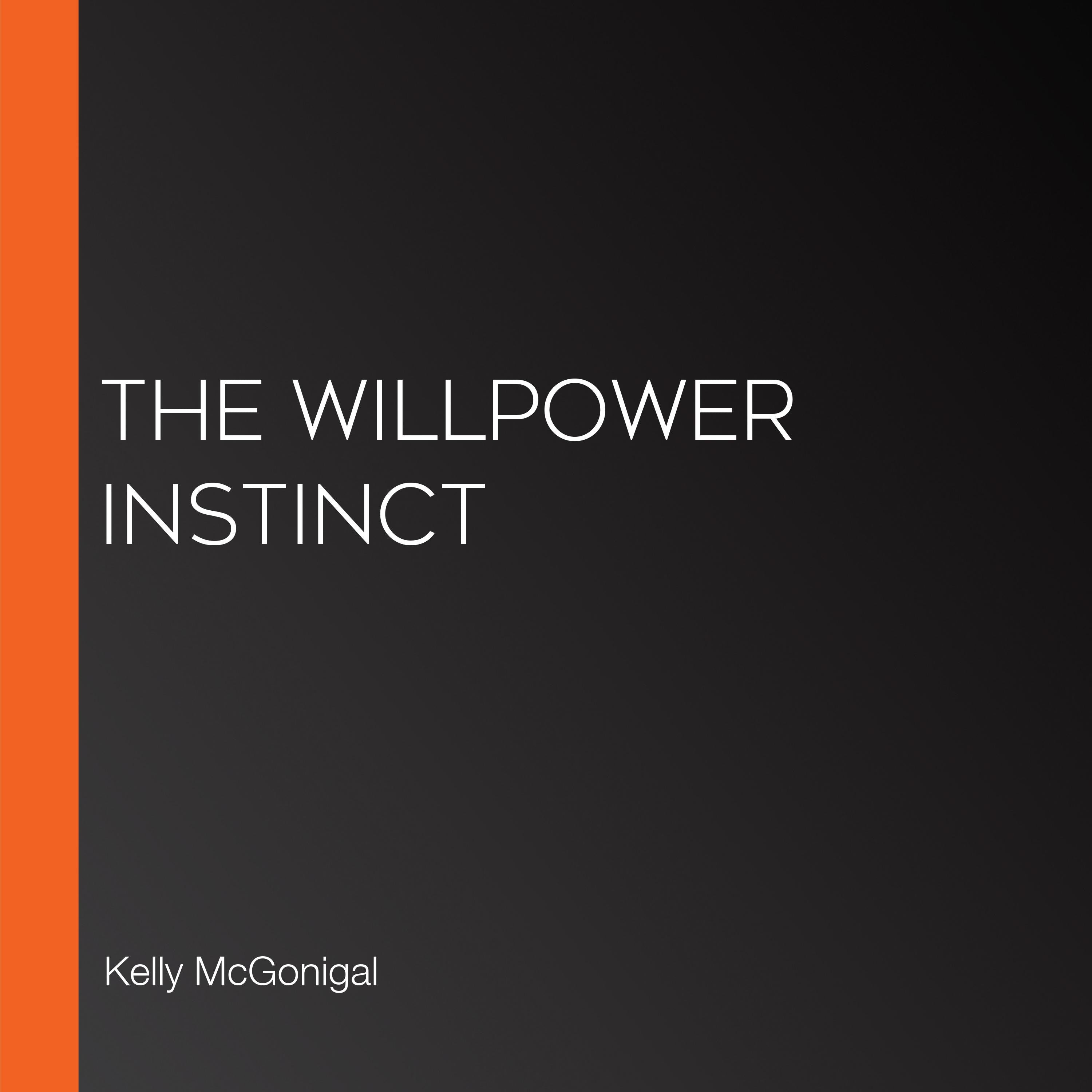 The Willpower Instinct