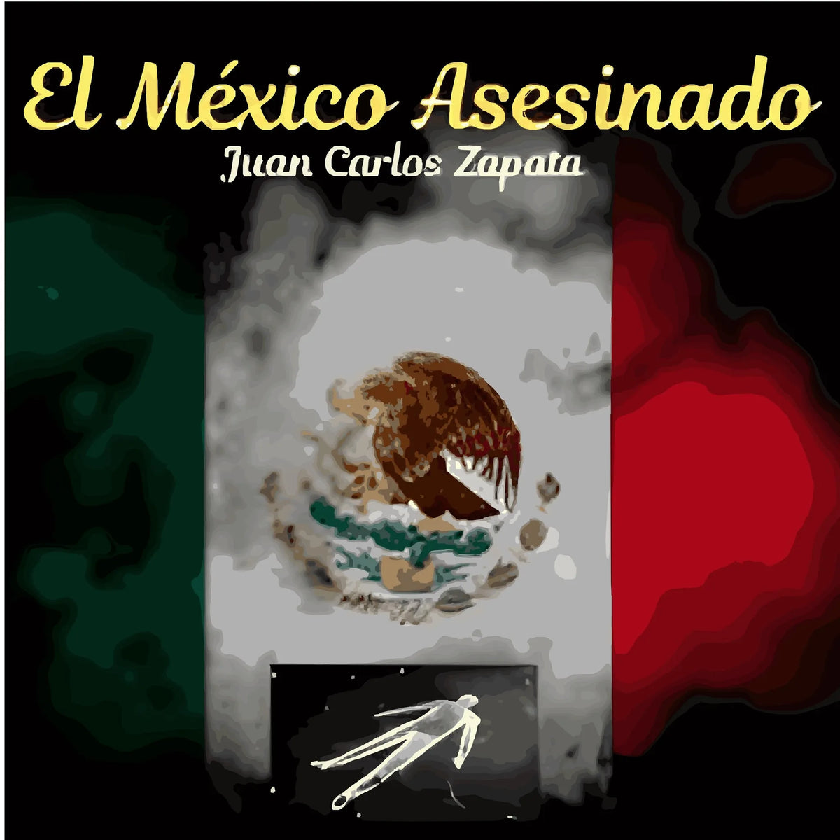 EL MÉXICO ASESINADO