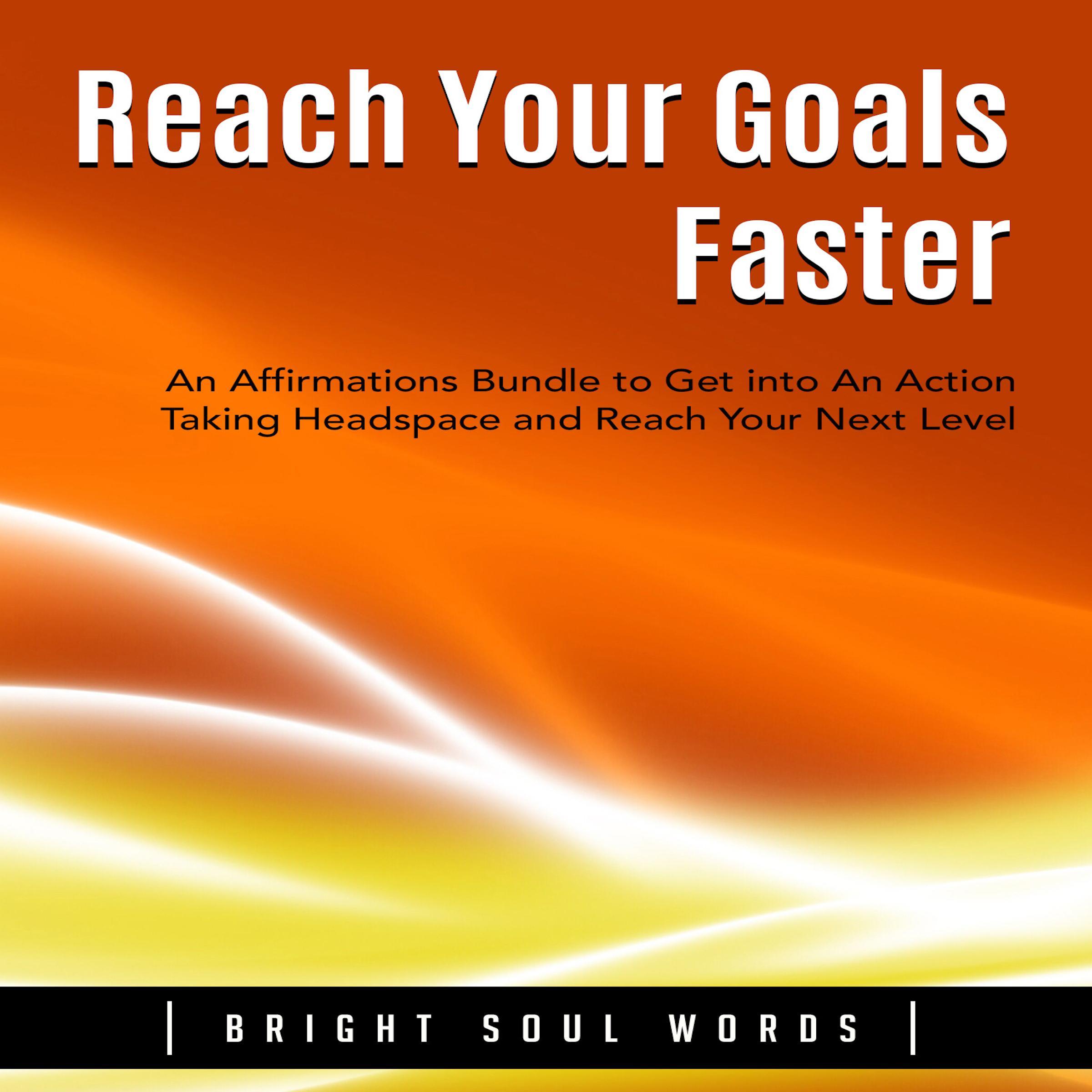 Reach Your Goals Faster